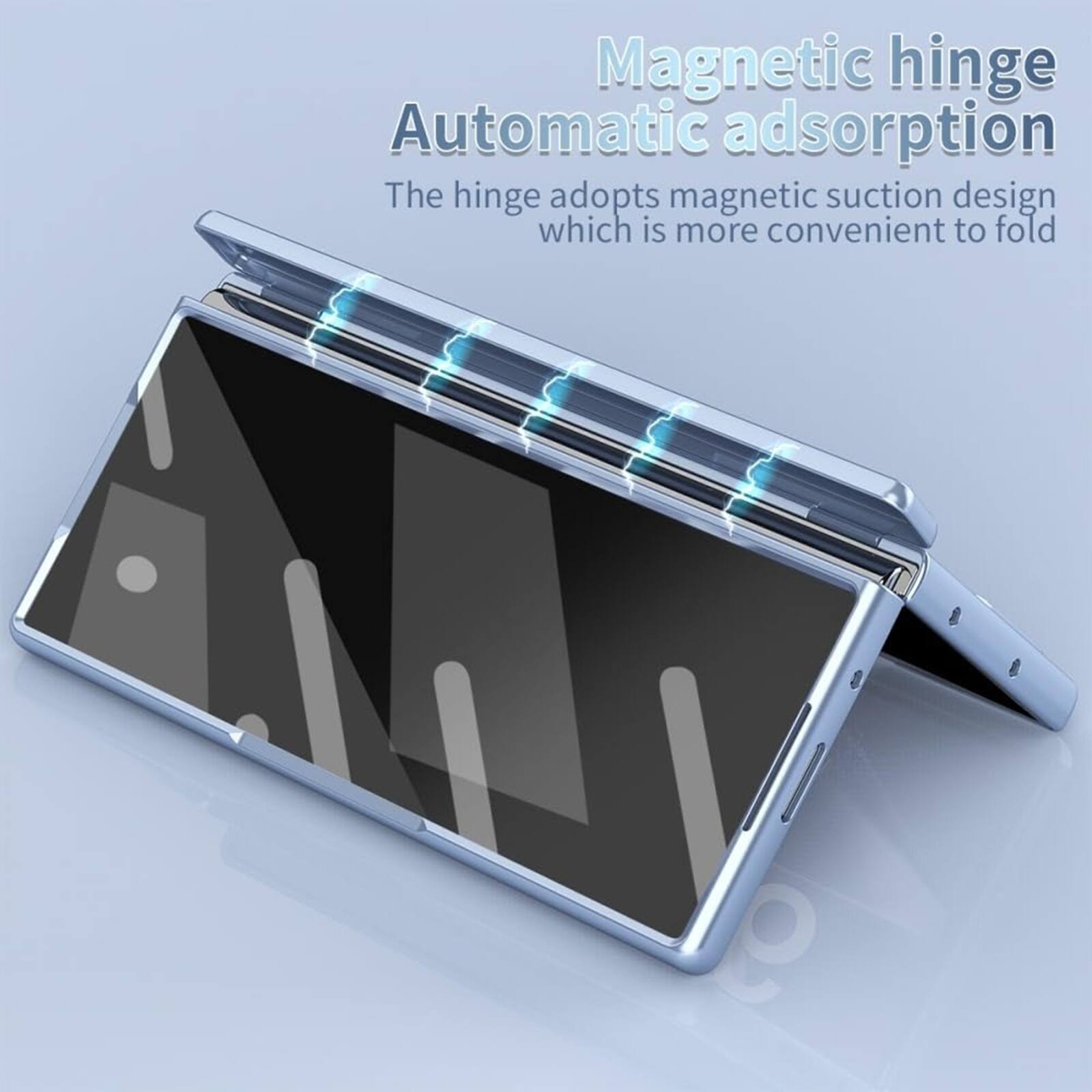 Magnetic hinge  
Automatic adsorption  
The hinge adopts magnetic suction design which is more convenient to fold