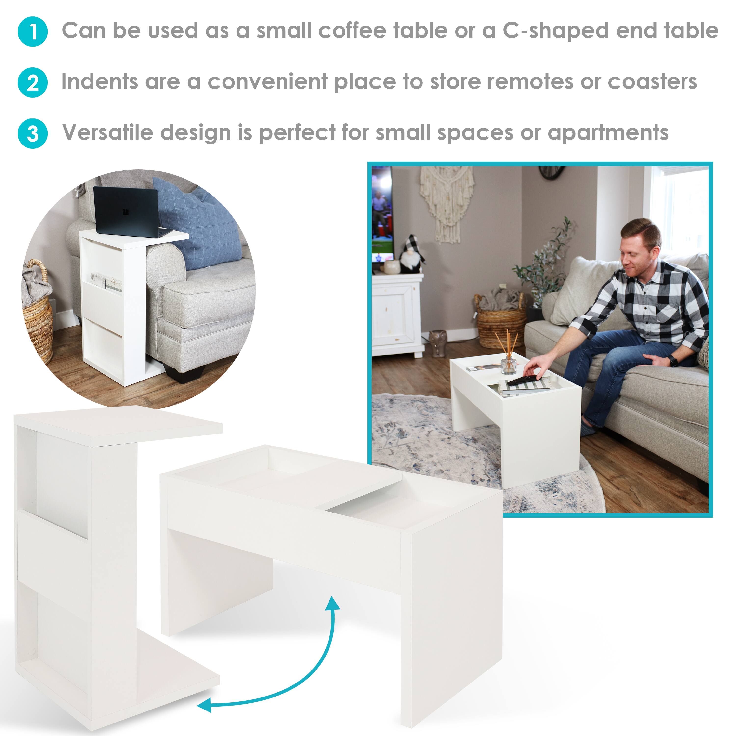 1. Can be used as a small coffee table or a C-shaped end table  
2. Indents are a convenient place to store remotes or coasters  
3. Versatile design is perfect for small spaces or apartments