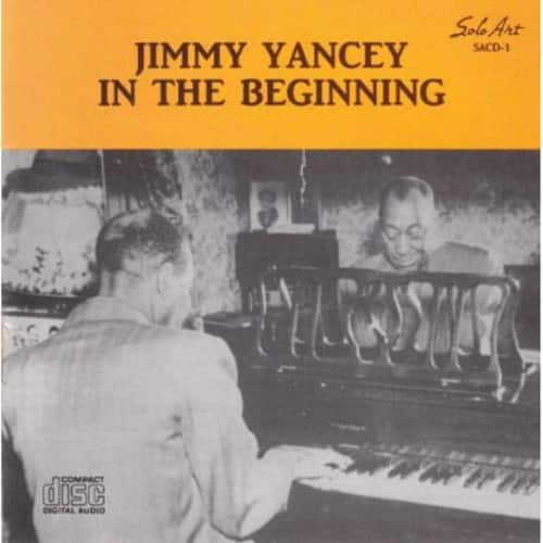 Jimmy Yancey - In the Beginning  - COMPACT DISCS