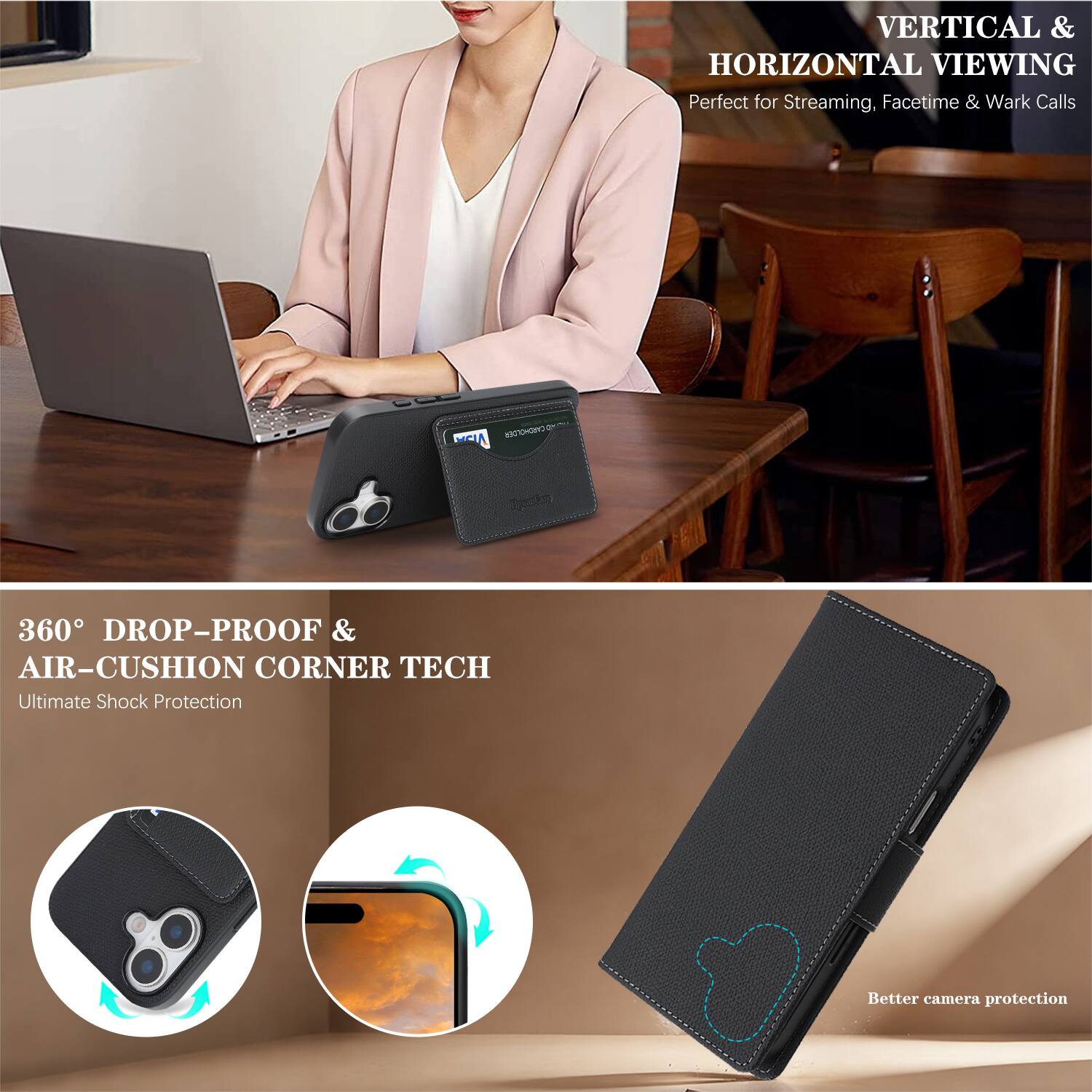 VERTICAL & HORIZONTAL VIEWING  
Perfect for Streaming, Facetime & Work Calls  

360° DROP-PROOF & AIR-CUSHION CORNER TECH  
Ultimate Shock Protection  

Better camera protection