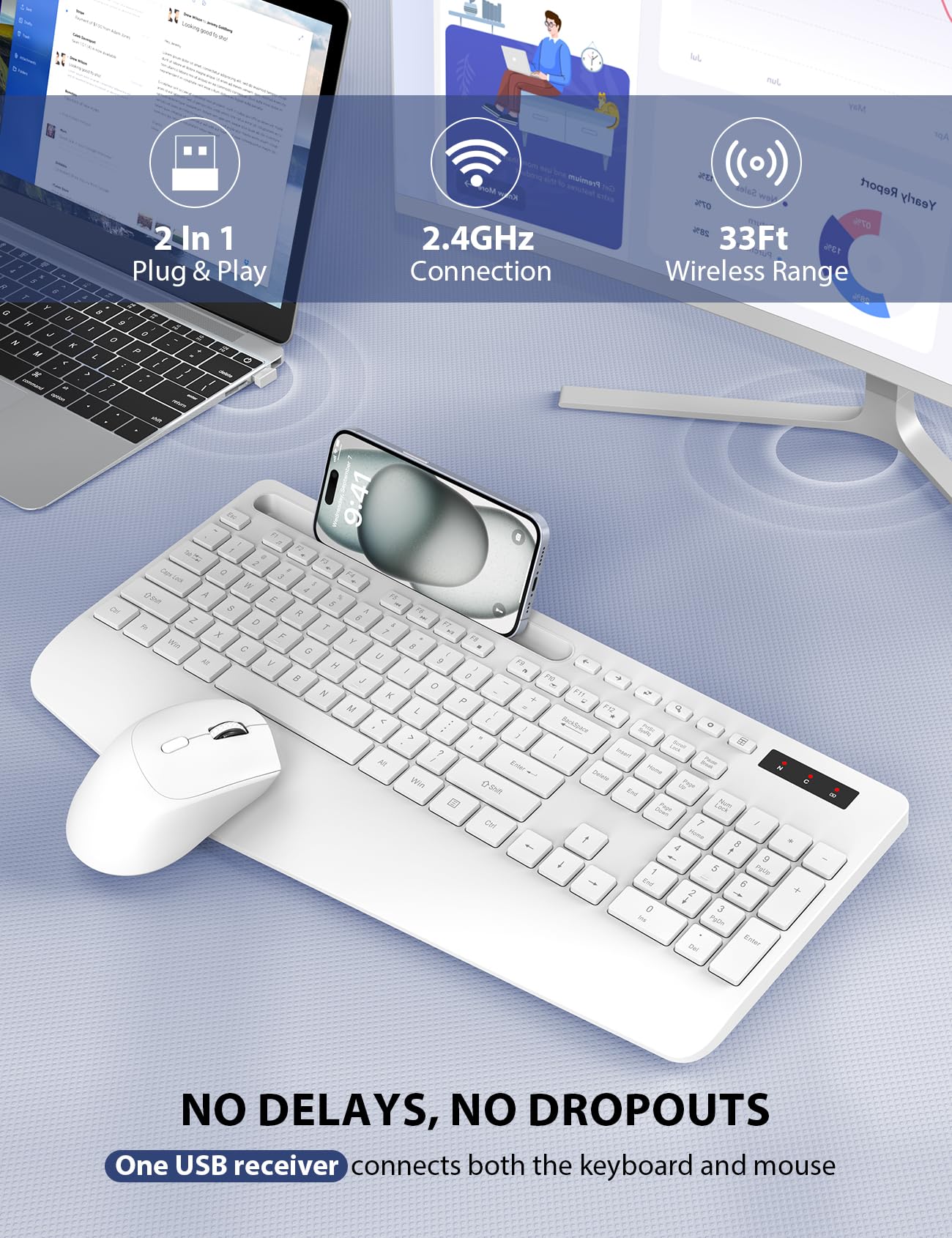 May 2

In 1 M or a Plug & Play W f , 7 y the a , La N U 2 / La J 0 S N 0 K   L  r x & 1 . J / -

Premium 2.4GHz Connection
3% Sales weld Report Yearly 07% 07% 28% 33Ft 13% Wireless Range
9:41 1 as o W A E S 5 R a Z 0 T 7 x F Win Y C G U V H B J N K M <
 F5 8 9 1 D O P L > ?
F9 I 1
P10
FO
Win
Ctrl
I
1
I End 0
4 2
5 1 9 5 Paily 6 3
Enter
NO DELAYS, NO DROPOUTS One USB receiver connects both the keyboard and mouse