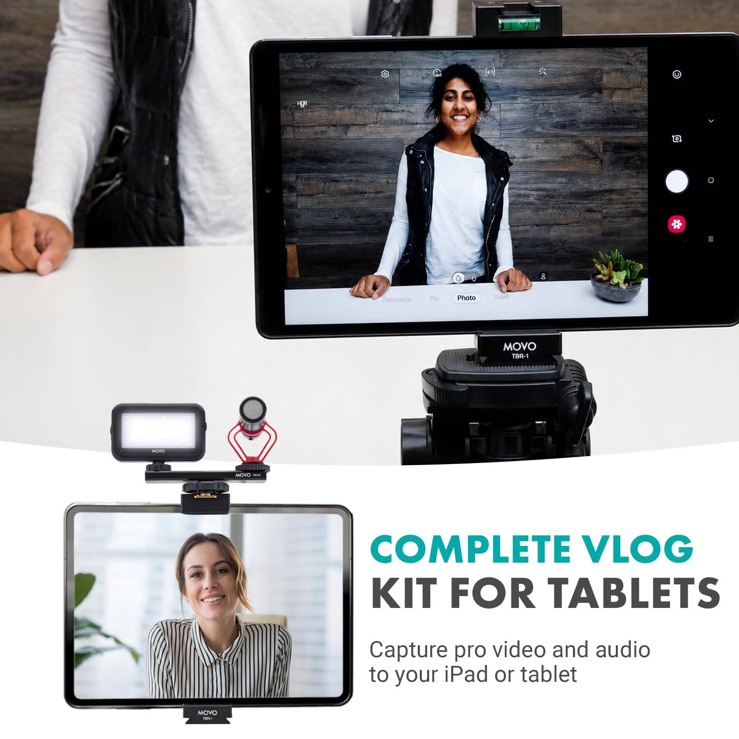 MOVO TBR-1  
MOHO  
MOVO 2018  
COMPLETE VLOG KIT FOR TABLETS  
Capture pro video and audio to your iPad or tablet  
MOVO THE COMPLETE VLOG KIT FOR TABLETS  
Capture pro video and audio to your iPad or tablet