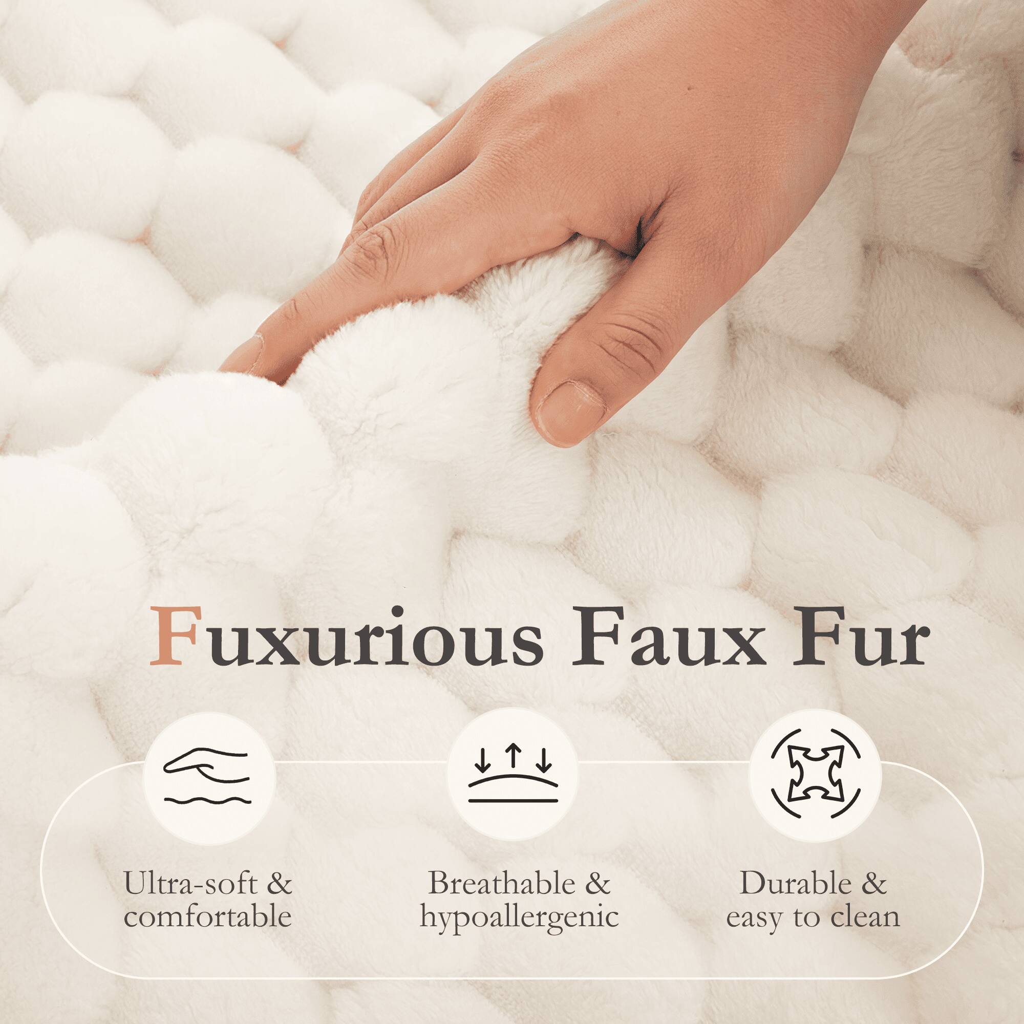 Fuxurious Faux Fur

- Ultra-soft & comfortable
- Breathable & hypoallergenic
- Durable & easy to clean