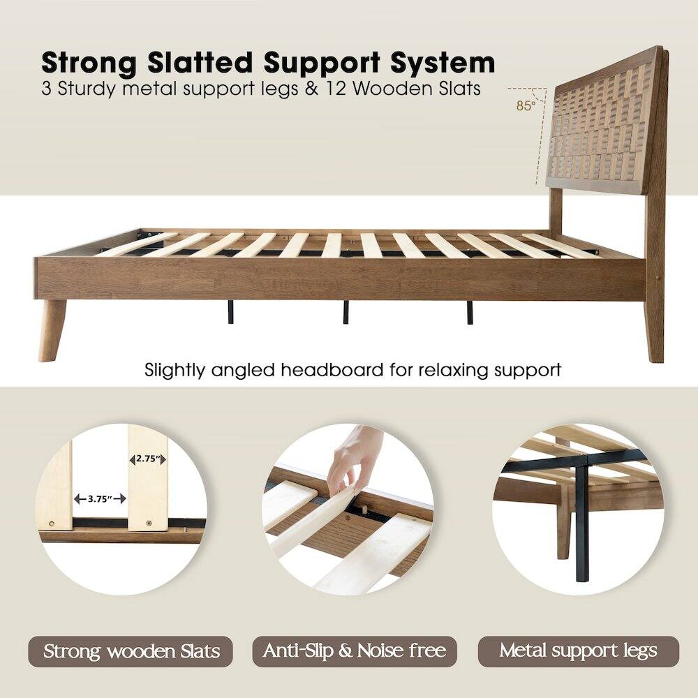 Strong Slatted Support System  
3 Sturdy metal support legs & 12 Wooden Slats  
85° Slightly angled headboard for relaxing support  
2.75" x 3.75" Strong wooden Slats  
Anti-Slip & Noise free Metal support legs