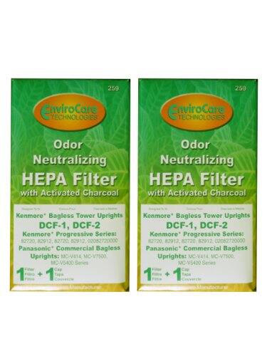 259 EnviroCare TECHNOLOGIES  
Odor Neutralizing HEPA Filter with Activated Charcoal  

Kenmore® Bagless Tower Uprights: DCF-1, DCF-2  
Kenmore® Progressive Series: 82720, 82912, 02082720000  
Panasonic® Commercial Bagless Uprights: MC-V414, MC-V7500, MC-V5400 Series  

1 Filter + 1 Cap  

259 EnviroCare TECHNOLOGIES  
Odor Neutralizing HEPA Filter with Activated Charcoal  

Kenmore® Bagless Tower Uprights: DCF-1, DCF-2  
Kenmore® Progressive Series: 82720, 82912, 02082720000  
Panasonic® Commercial Bagless Uprights: MC-V414, MC-V7500, MC-V5400 Series  

1 Filter + 1 Cap