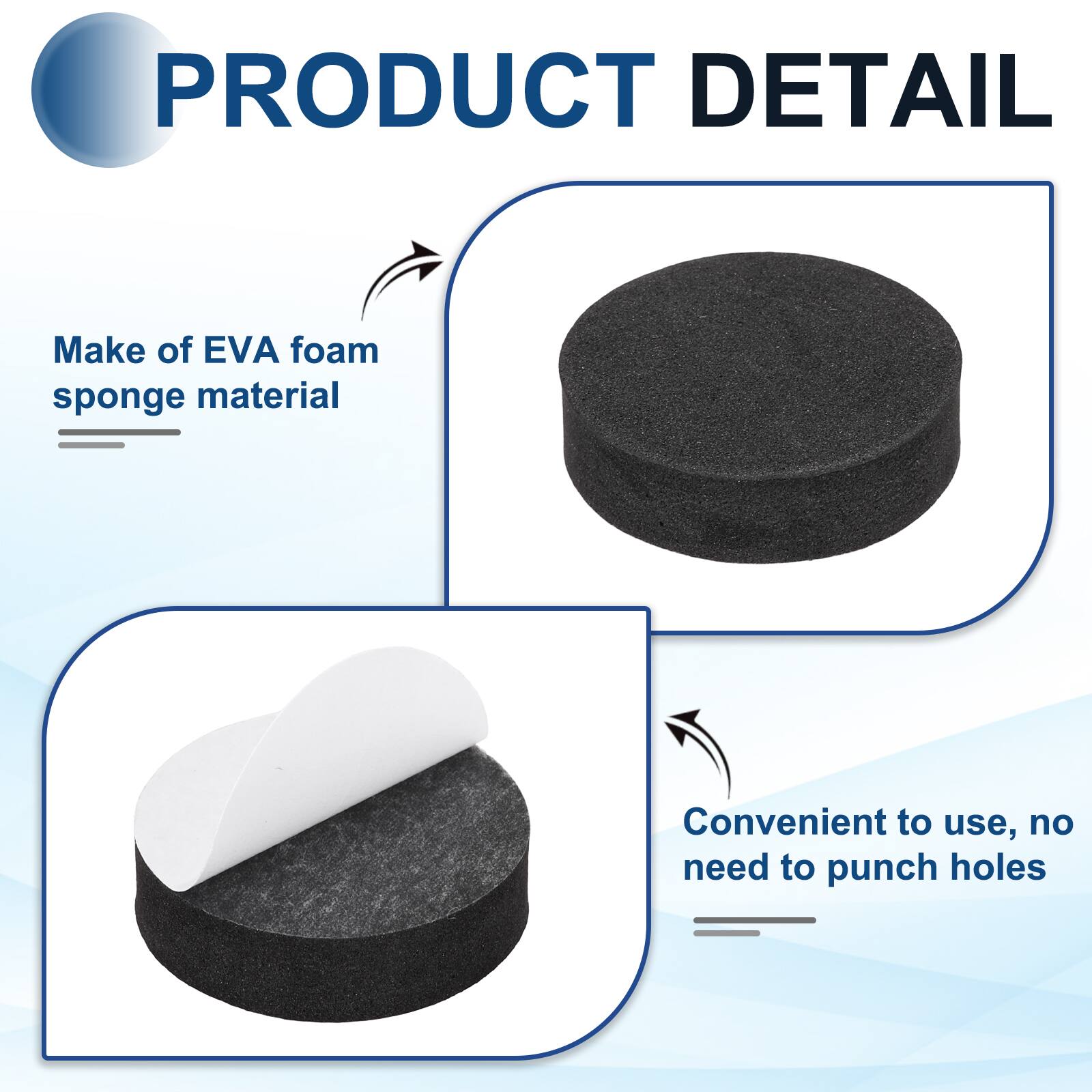 PRODUCT DETAIL

- Make of EVA foam sponge material
- Convenient to use, no need to punch holes