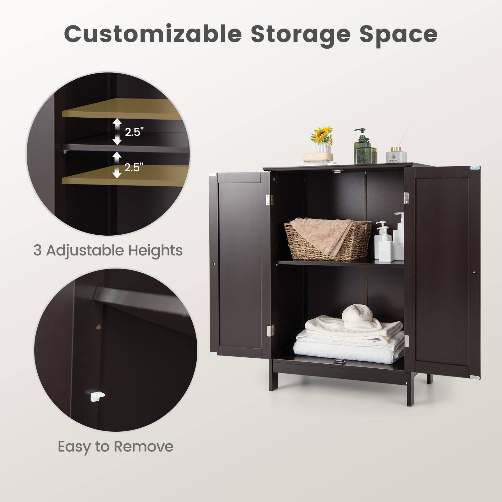 Customizable Storage Space

2.5"  
2.5"  
3 Adjustable Heights

Easy to Remove