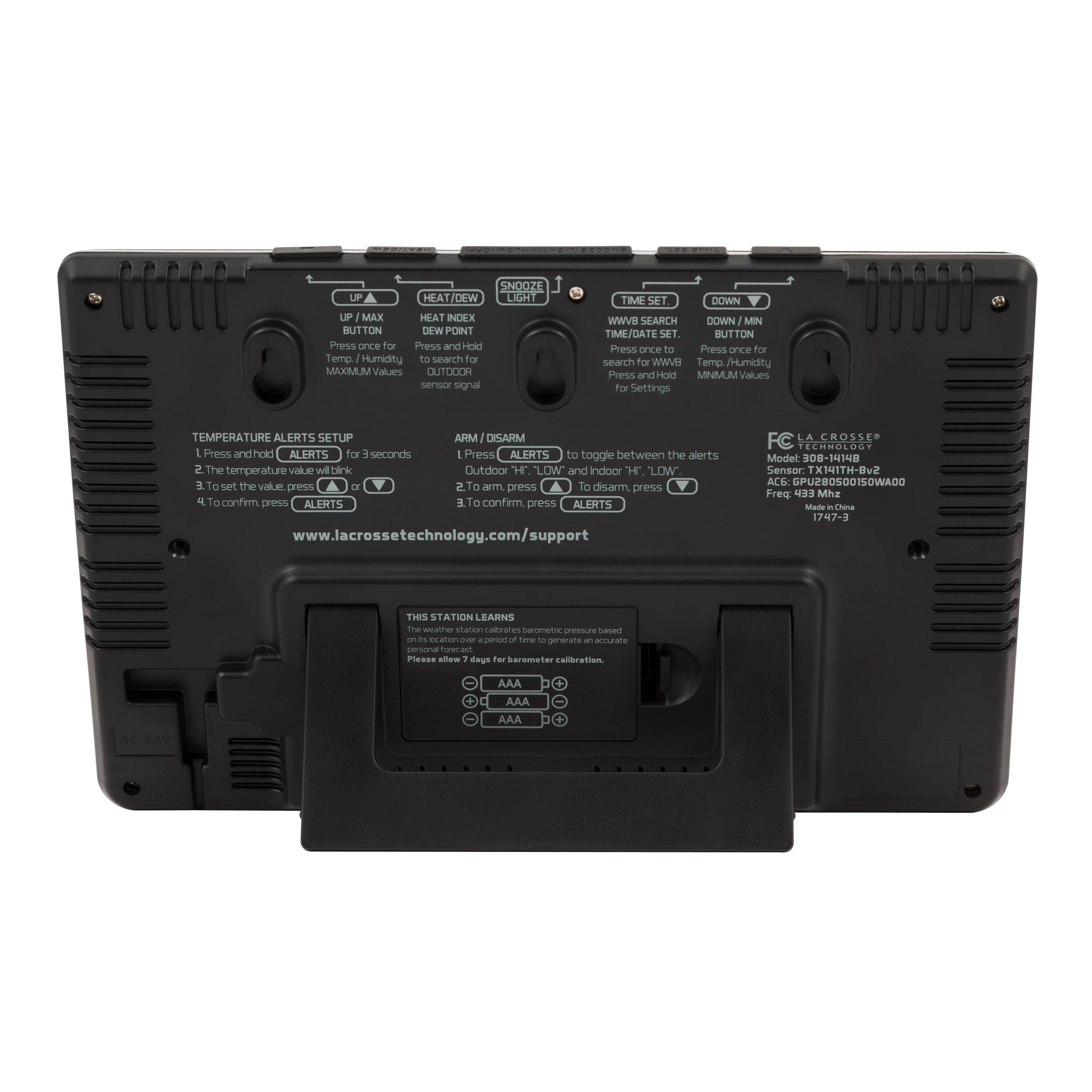 **Top Section:**

- **UP / MAX**  
  - Press once for MAXIMUM Values  
  - Press and Hold to search for WWV/WWVH Temp / Humidity sensor signal

- **HEAT / DEW**  
  - Press once for HEAT INDEX  
  - Press and Hold for DEW POINT

- **SNOOZE**  
  - Press once to toggle between the alerts  
  - To disarm, press

- **TIME SET**  
  - Press once to search for WWV/WWVH Temp / Humidity sensor signal  
  - Press and Hold for TIME/DATE SET

- **DOWN / MIN**  
  - Press once to search for WWV/WWVH Temp / Humidity sensor signal  
  - Press and Hold for MINIMUM Values

**Temperature Alerts Setup:**

1. Press and hold **ALERTS** for 3 seconds
2. The temperature value will blink
3. To set the value, press **C**
4. To confirm, press **ALERTS**

**Arm / Disarm:**

1. Press **ALERTS** to toggle between the alerts
2. To arm, press **ALERTS**
3. To disarm
