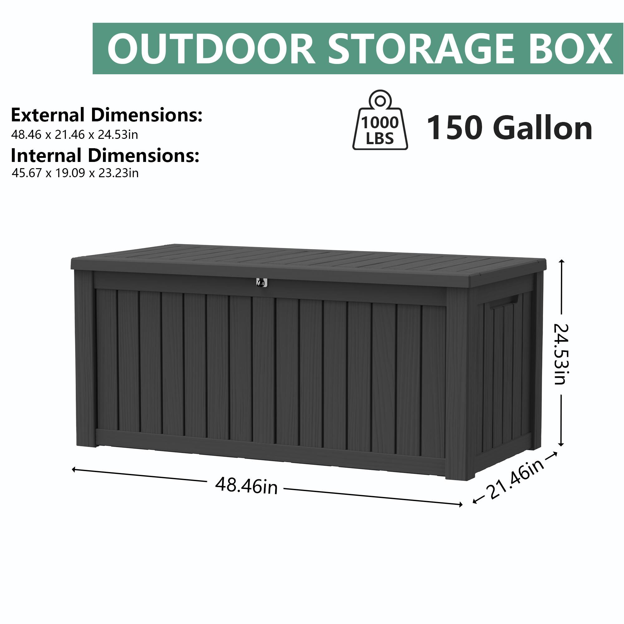 OUTDOOR STORAGE BOX

External Dimensions: 48.46 X 21.46 X 24.53in
Internal Dimensions: 45.67 X 19.09 X 23.23in

1000 LBS
150 Gallon

48.46in
24.53in
21.46in