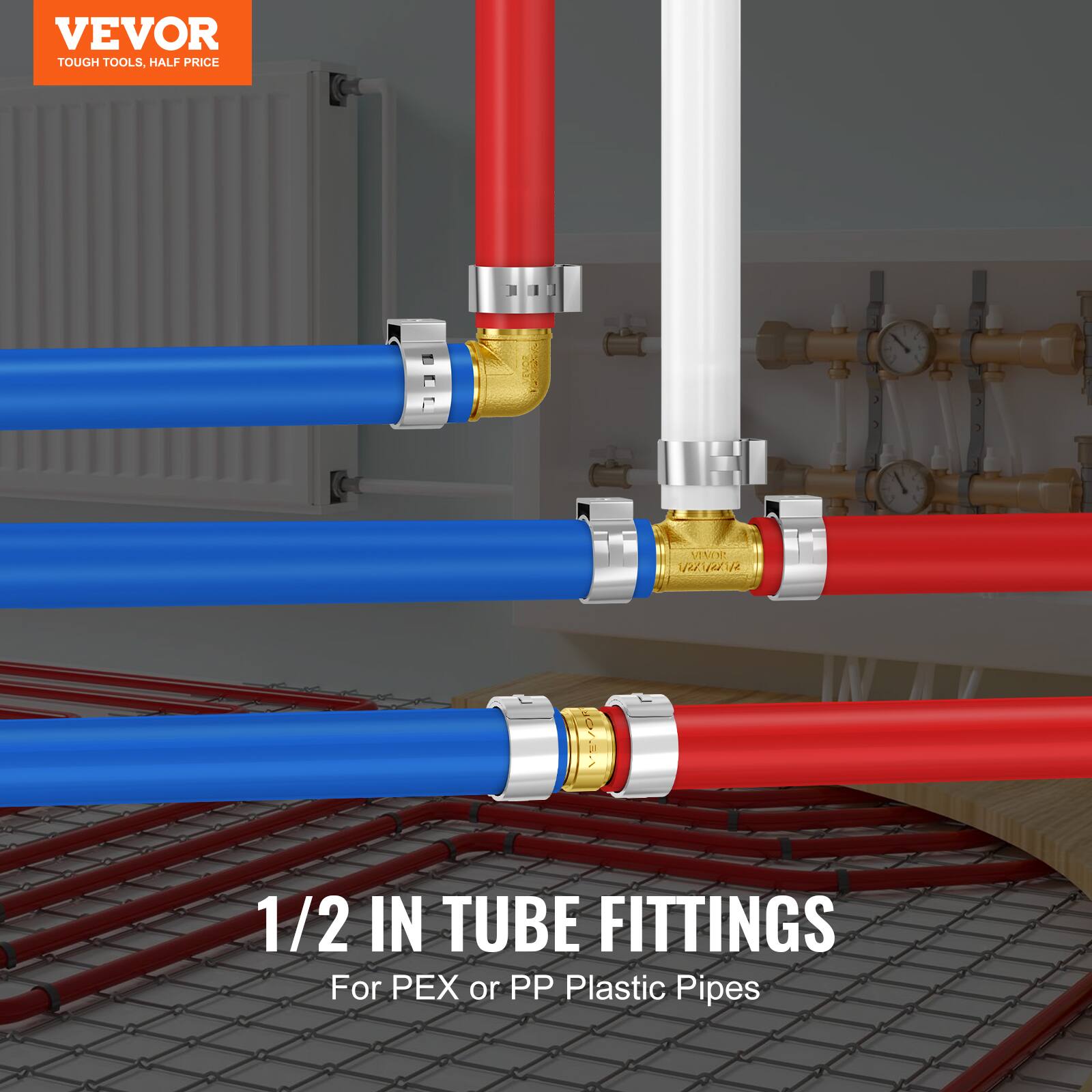 VEVOR TOUGH TOOLS, HALF PRICE

1/2 IN TUBE FITTINGS
For PEX or PP Plastic Pipes