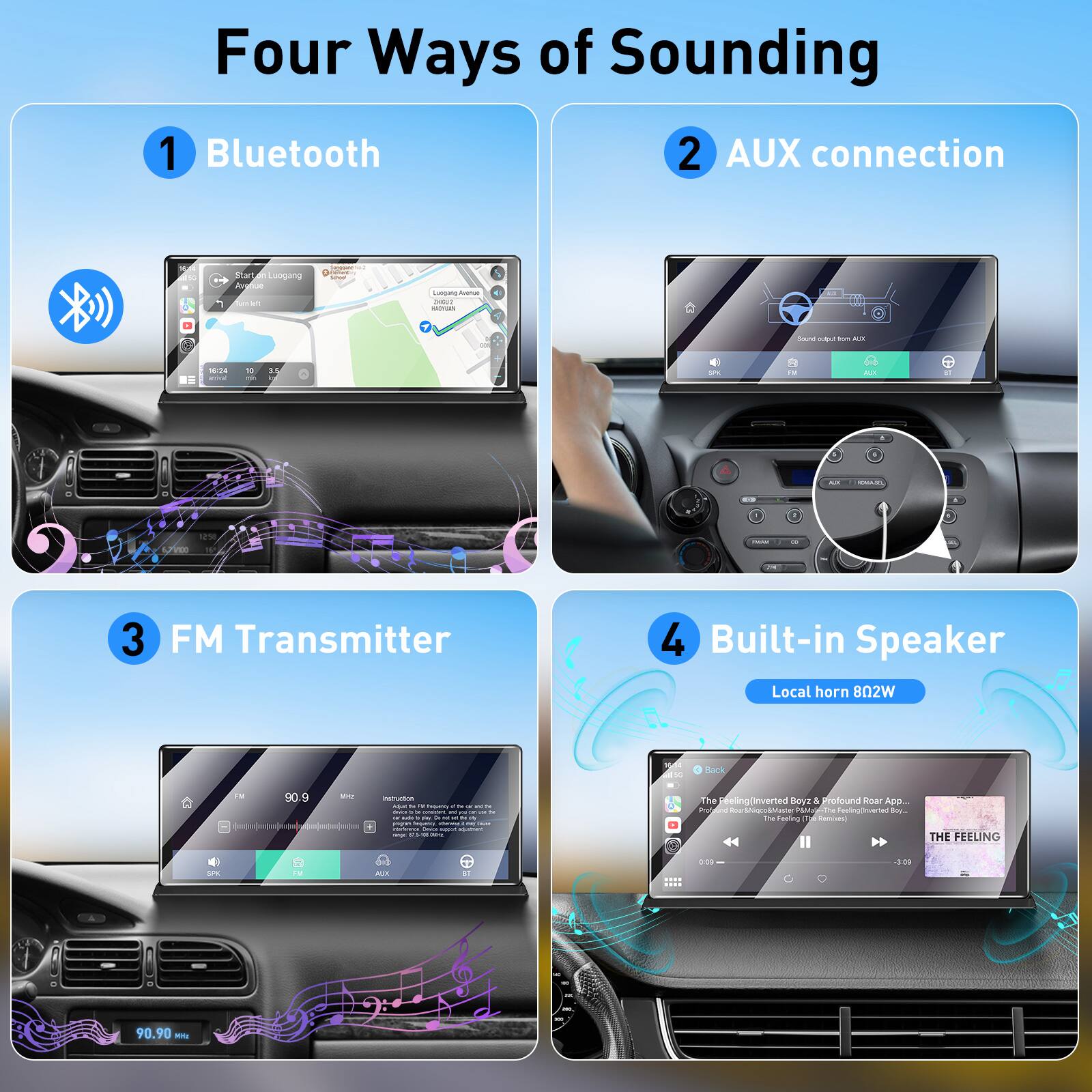 Four Ways of Sounding

1. Bluetooth
2. AUX connection
3. FM Transmitter
4. Built-in Speaker
   - Local horn 802W