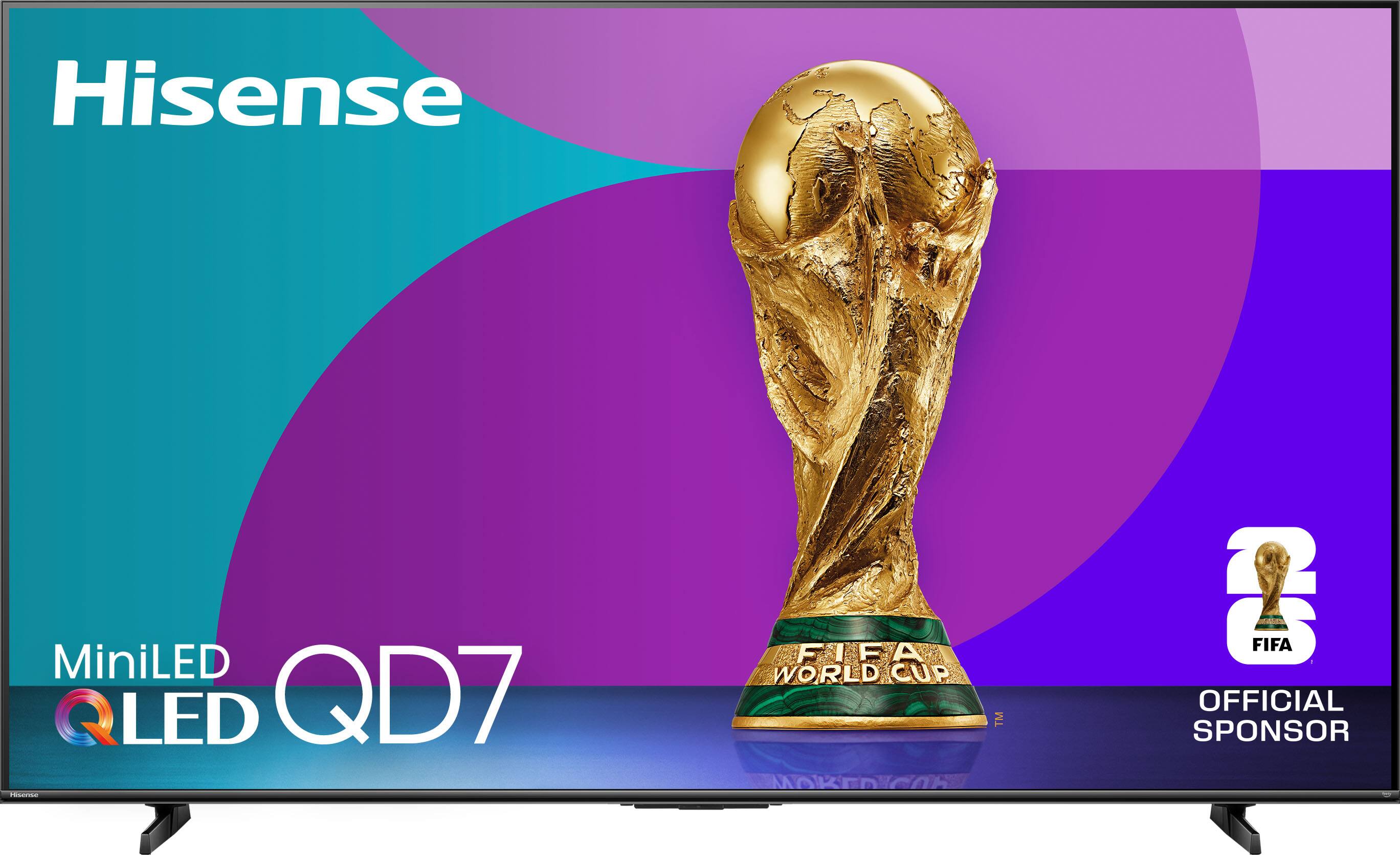 Hisense MiniLED QD7  
FIFA WORLD CUP  
OFFICIAL SPONSOR
