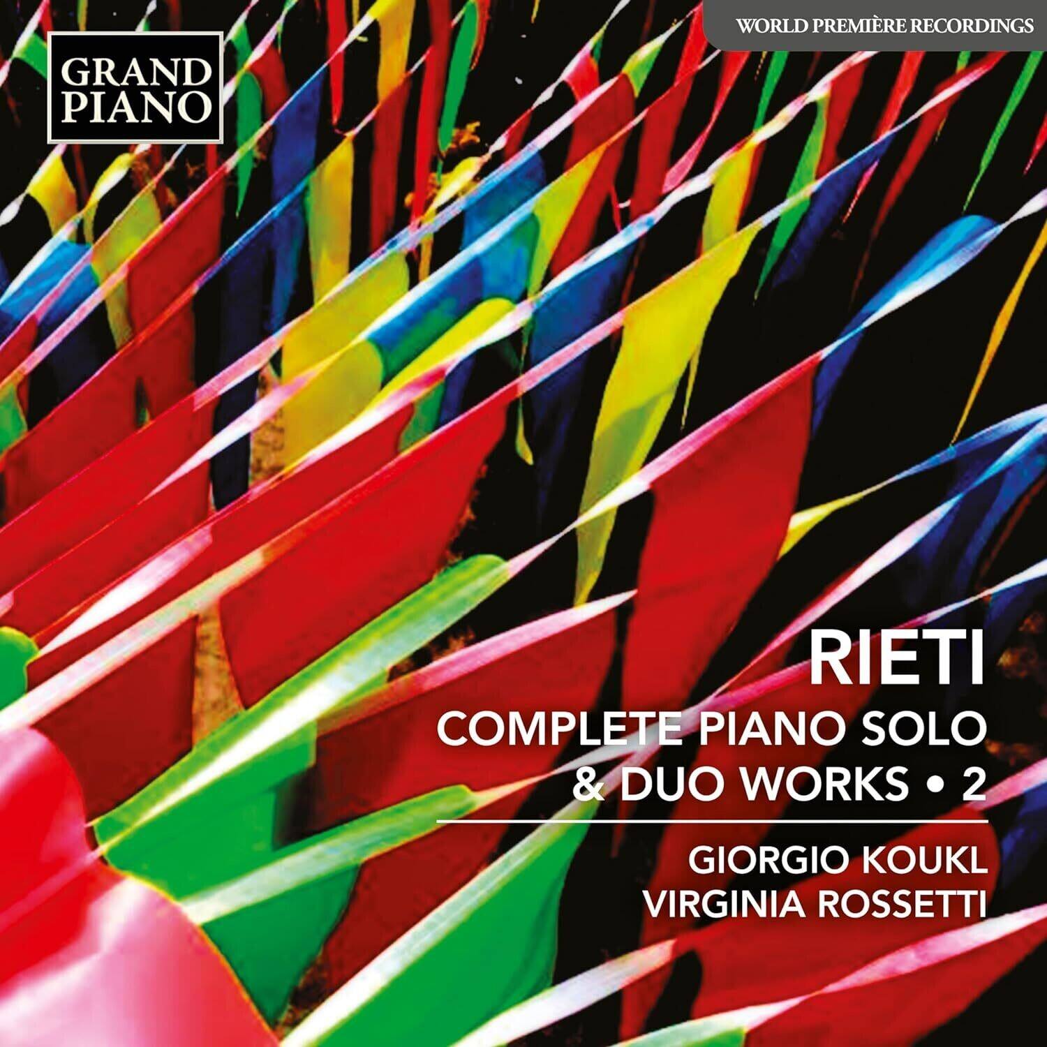 GRAND PIANO

WORLD PREMIÈRE RECORDINGS

RIETI

COMPLETE PIANO SOLO & DUO WORKS • 2

GIORGIO KOUKL  
VIRGINIA ROSSETTI