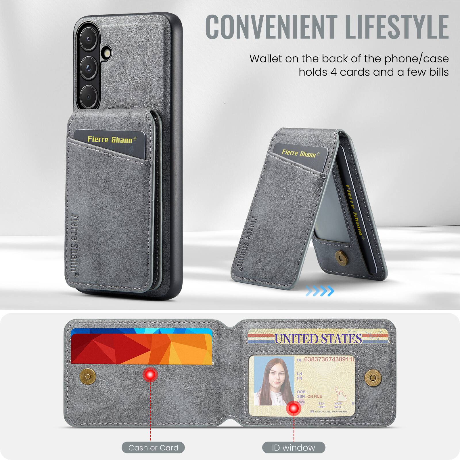 CONVENIENT LIFESTYLE

Wallet on the back of the phone/case holds 4 cards and a few bills

Fierre Shann

Fierre Shann

Fierre Shann

Fierre Shann

UNITED STATES DL 63837367438911

LN FN DOB SCN ON FILE - ! HTT SAM

Cash 10 Card ID window

Cash or Card

ID window