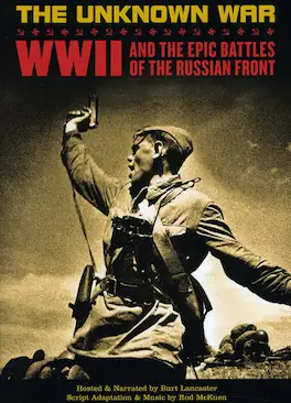The Unknown War: WWII and the Epic Battles of the Russian Front - DVD