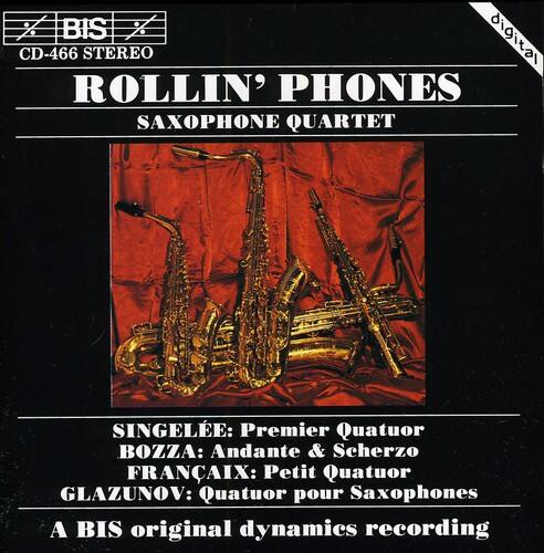 BIS digital CD-466 STEREO

ROLLIN' PHONES  
SAXOPHONE QUARTET

SINGLE: Premier Quatuor  
BOZZA: Andante & Scherzo  
FRANCAIX: Petit Quatuor  
GLAZUNOV: Quatuor pour Saxophones

A BIS original dynamics recording