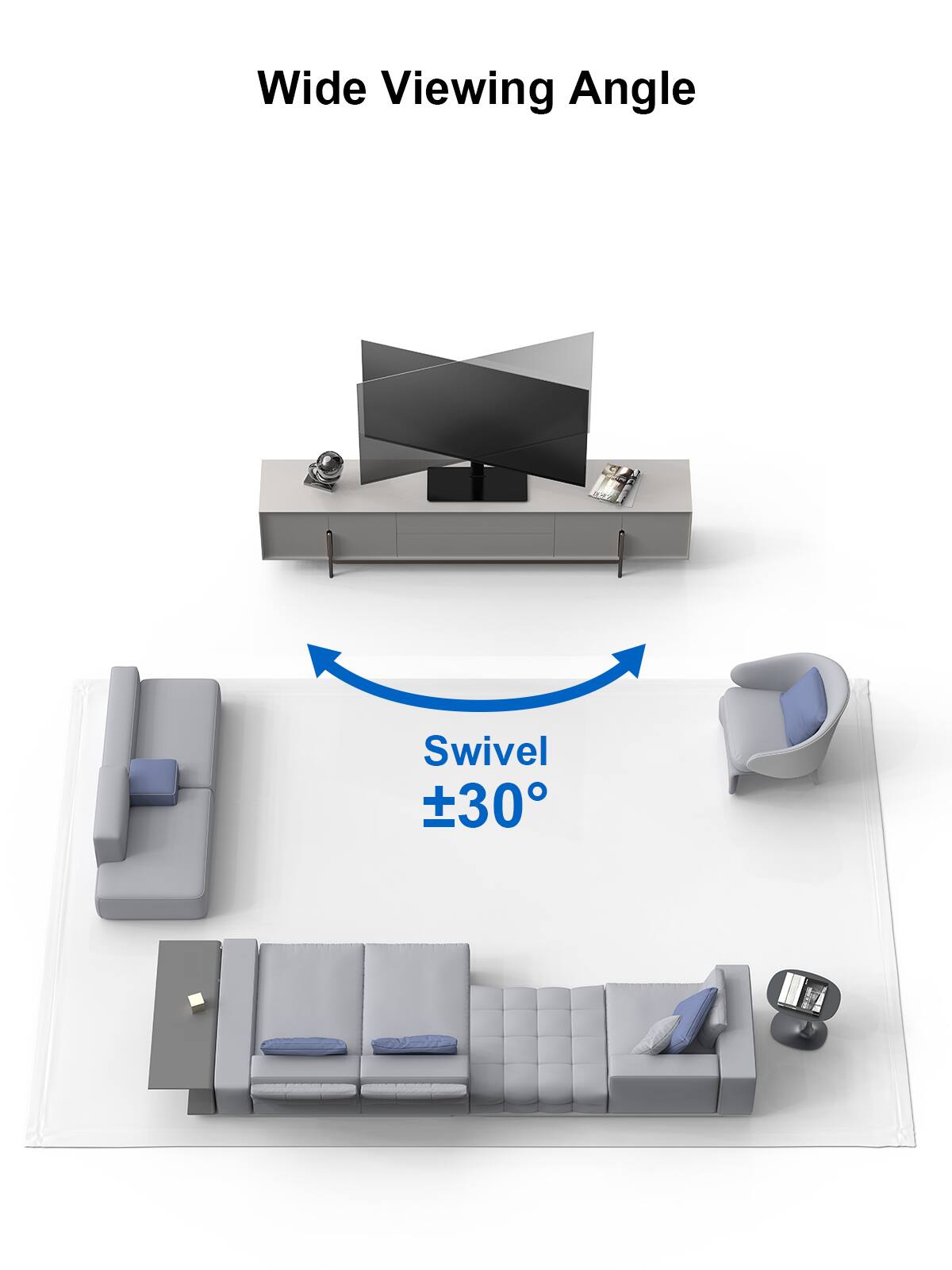 Wide Viewing Angle Swivel 30