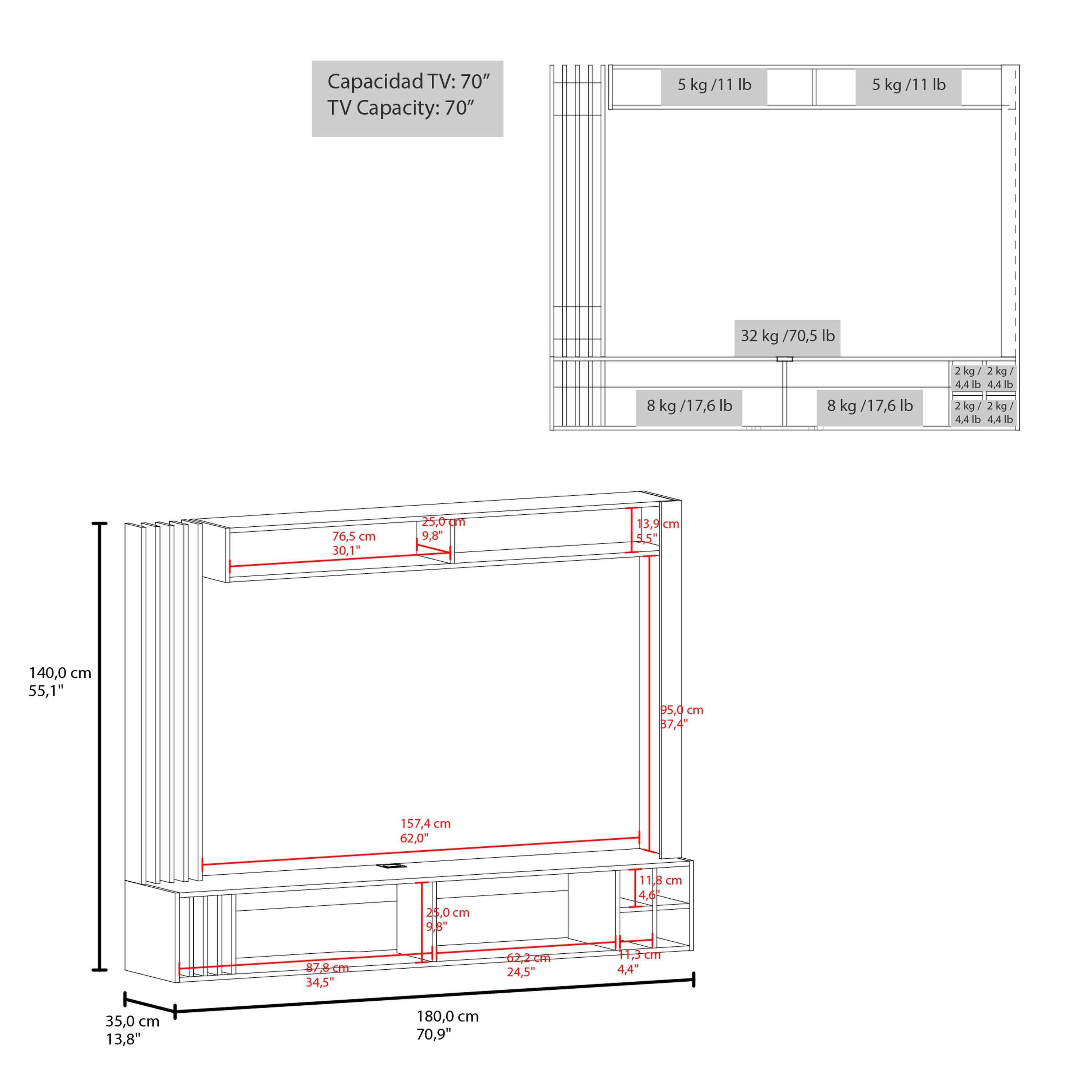Capacidad TV: 70"  
TV Capacity: 70"

5 kg / 11 lb  
5 kg / 11 lb

32 kg / 70.5 lb

8 kg / 17.6 lb  
8 kg / 17.6 lb

2 kg / 4.4 lb  
2 kg / 4.4 lb

44 cm

76.5 cm / 30.1"  
25.0 cm / 9.8"  
140.0 cm / 55.1"  
35.0 cm / 13.8"  
180.0 cm / 70.9"  
95.0 cm / 37.4"  
157.4 cm / 62.0"  
37.8 cm / 14.9"  
25.0 cm / 9.8"  
62.2 cm / 24.5"  
11.8 cm / 4.6"  
4.4"  
11.8 cm / 4.6"  
13.3 cm / 5.2"