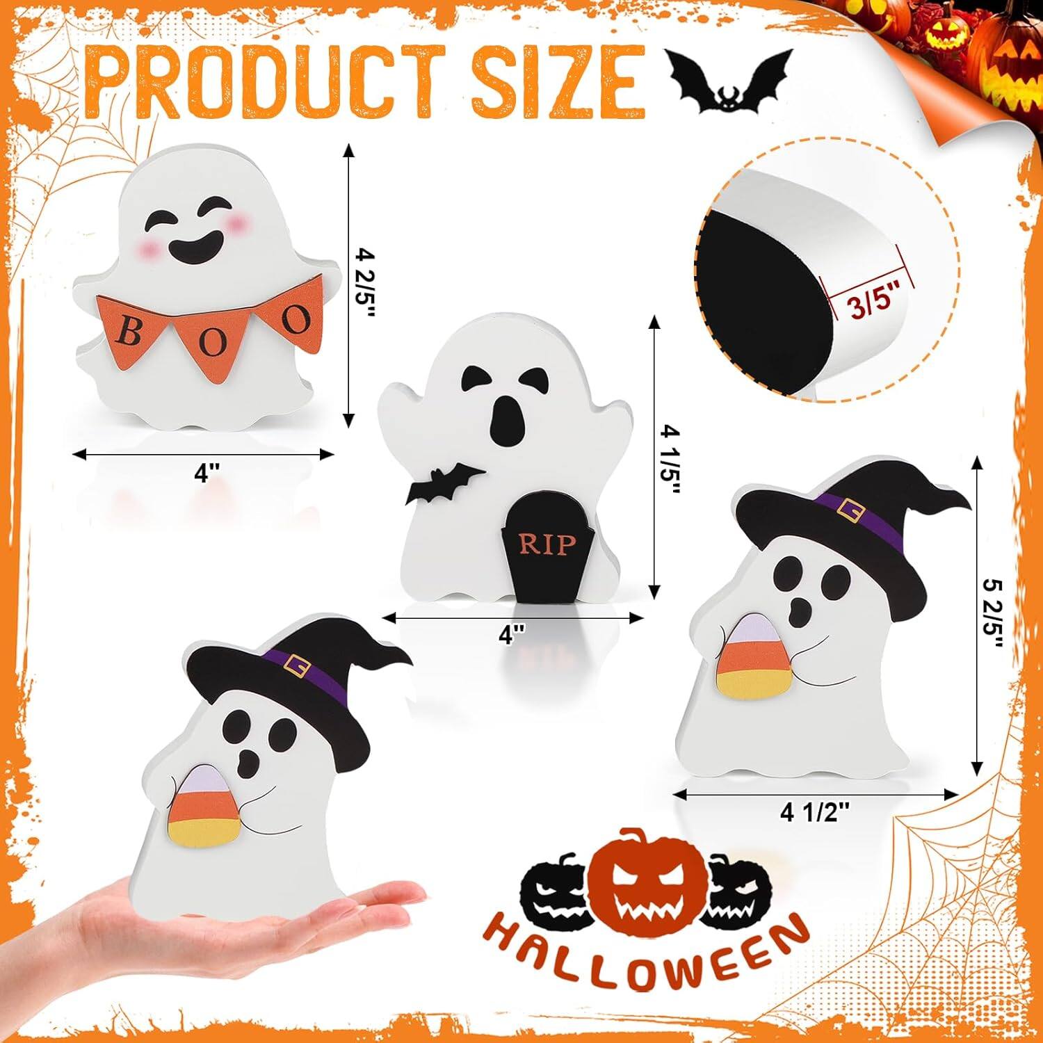 PRODUCT SIZE

- 4 2/5"
- 3/5"
- 4"
- RIP 4 1/5"
- 5 2/5"
- 4 1/2"

HALLOWEEN