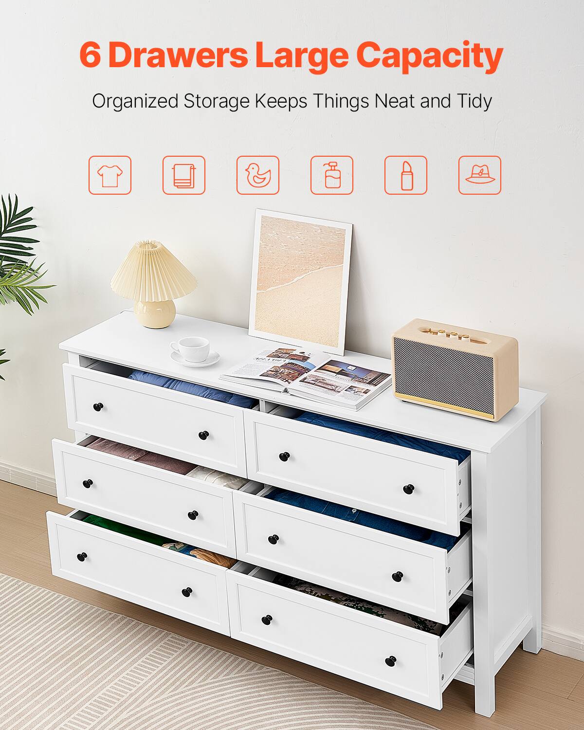 6 Drawers Large Capacity  
Organized Storage Keeps Things Neat and Tidy
