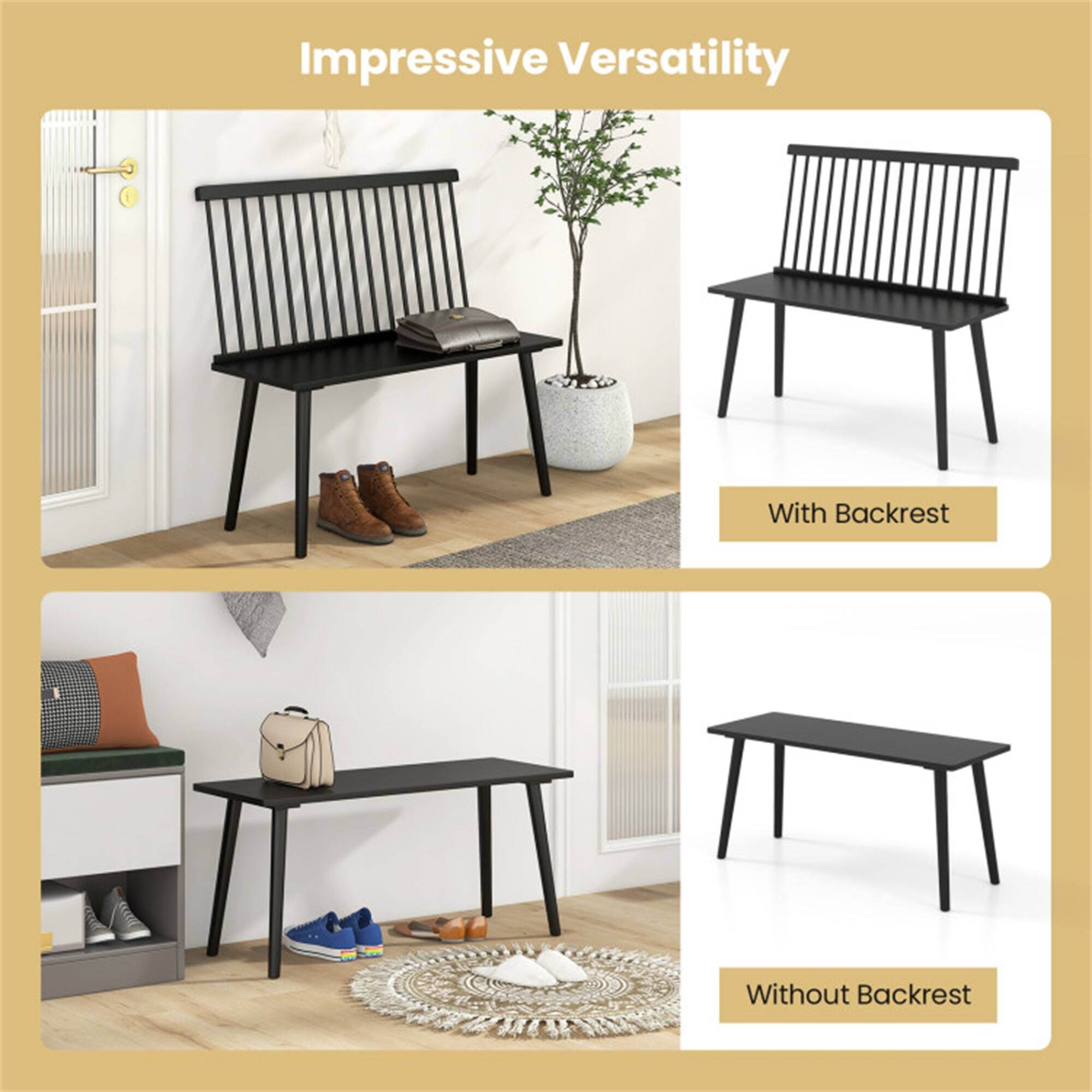 Impressive Versatility

With Backrest

Without Backrest