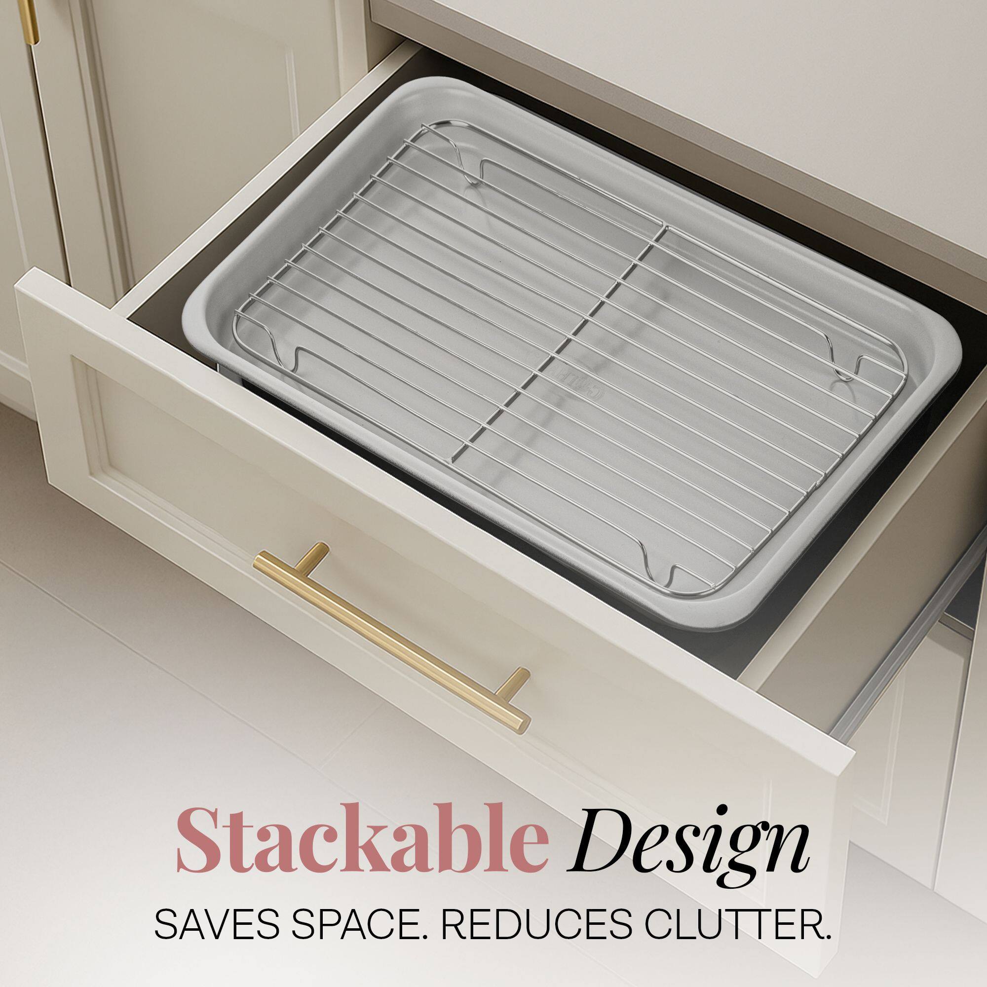 Stackable Design  
SAVES SPACE. REDUCES CLUTTER.