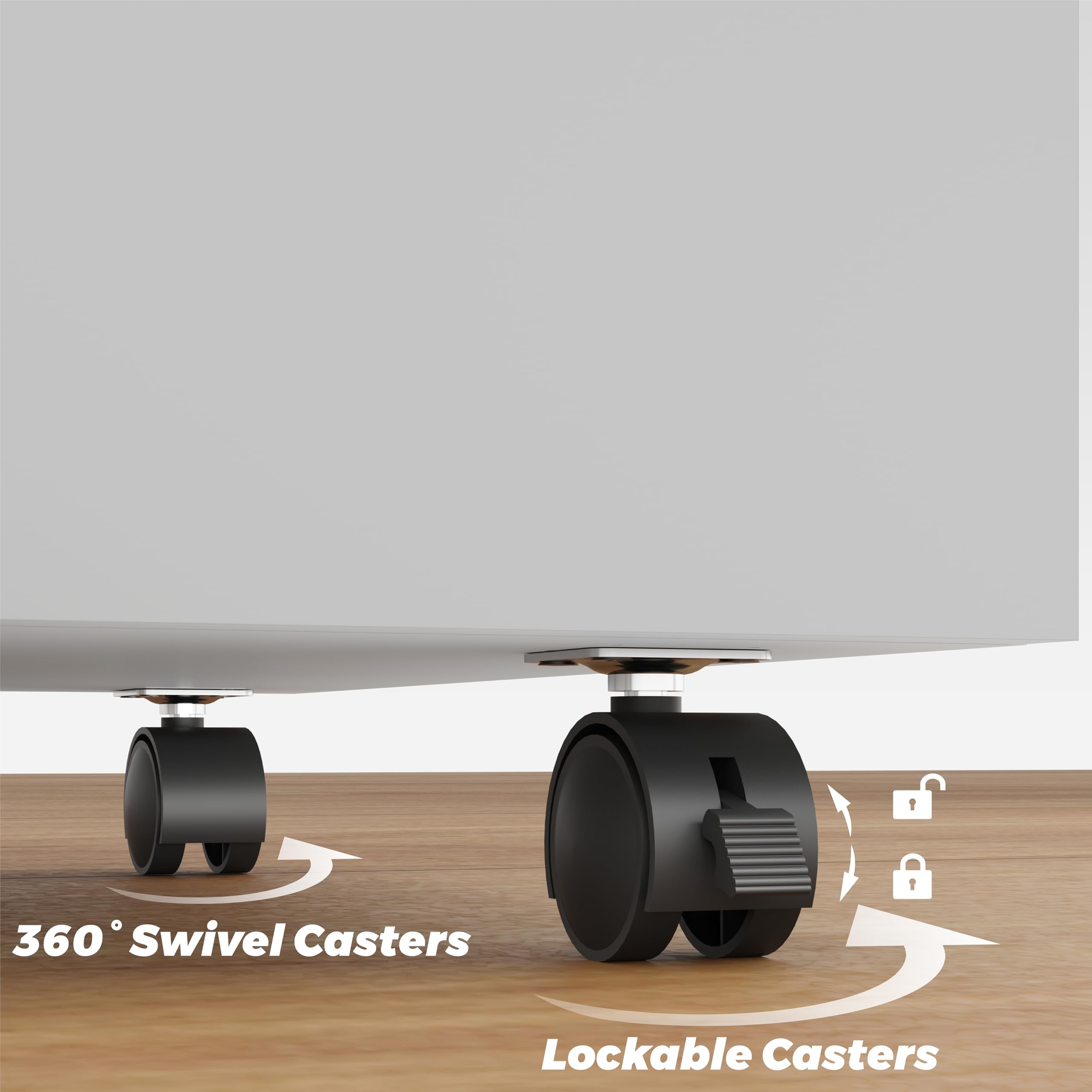 360° Swivel Casters  
Lockable Casters