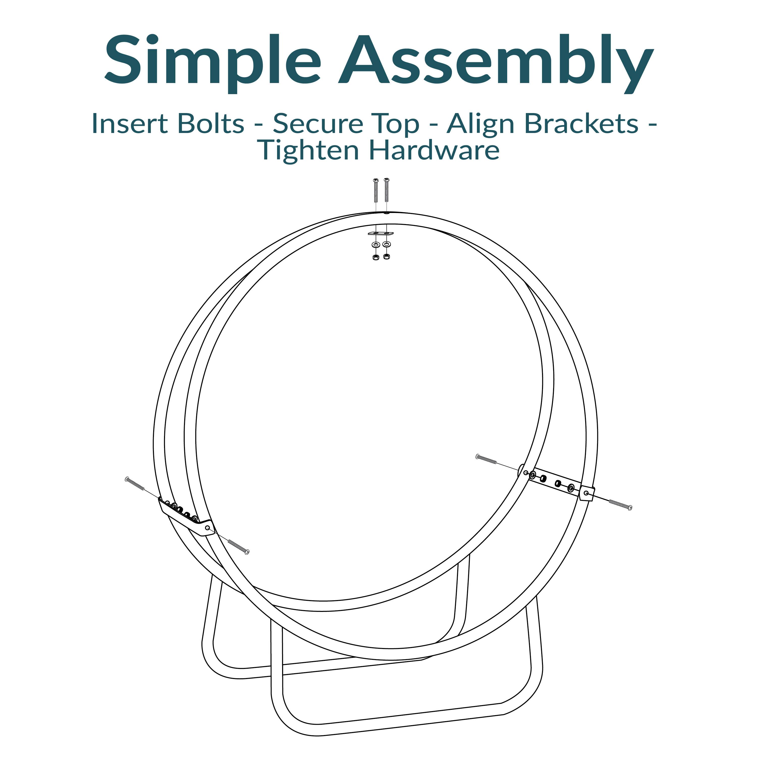 Simple Assembly

Insert Bolts - Secure Top - Align Brackets - Tighten Hardware