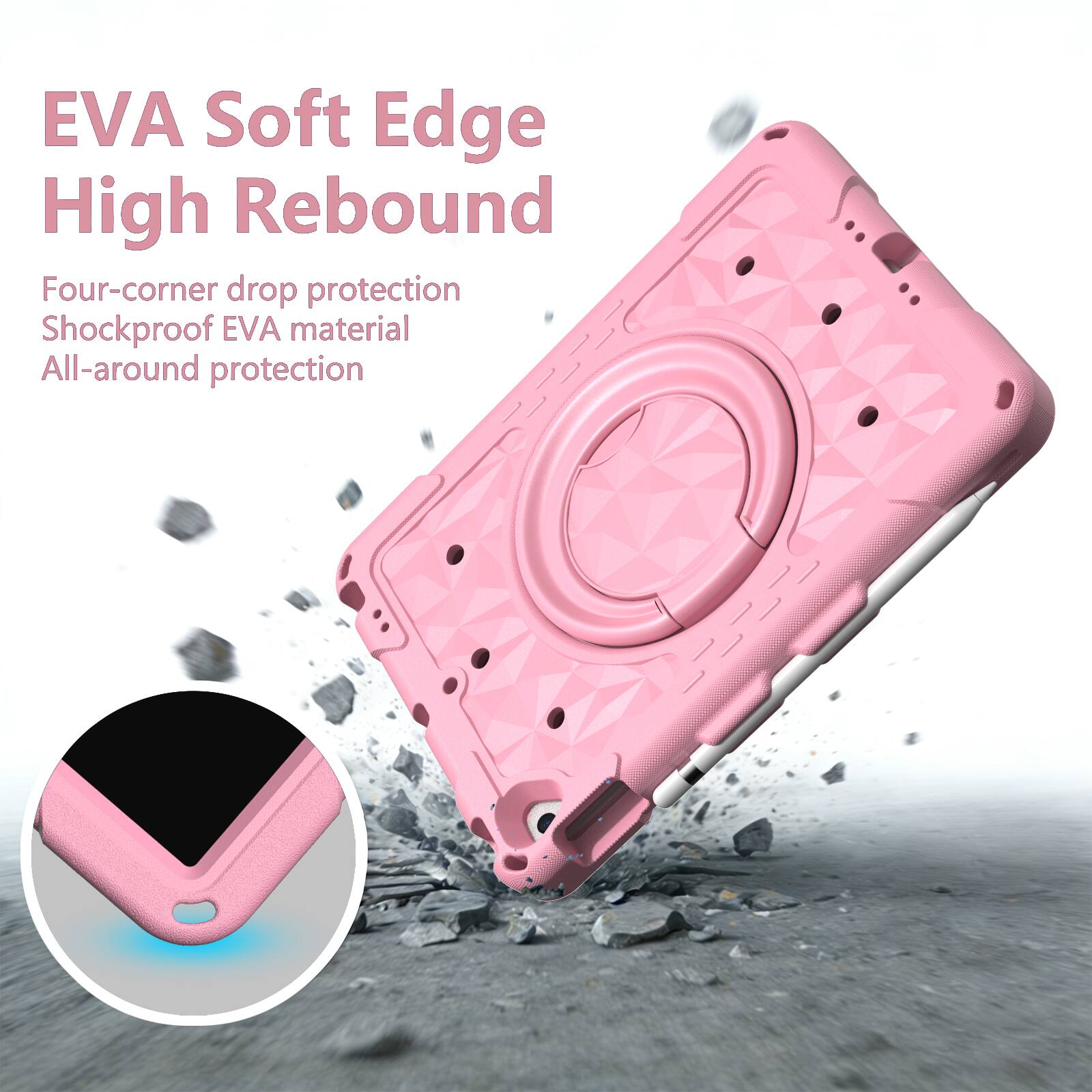 EVA Soft Edge High Rebound  
Four-corner drop protection  
Shockproof EVA material  
All-around protection