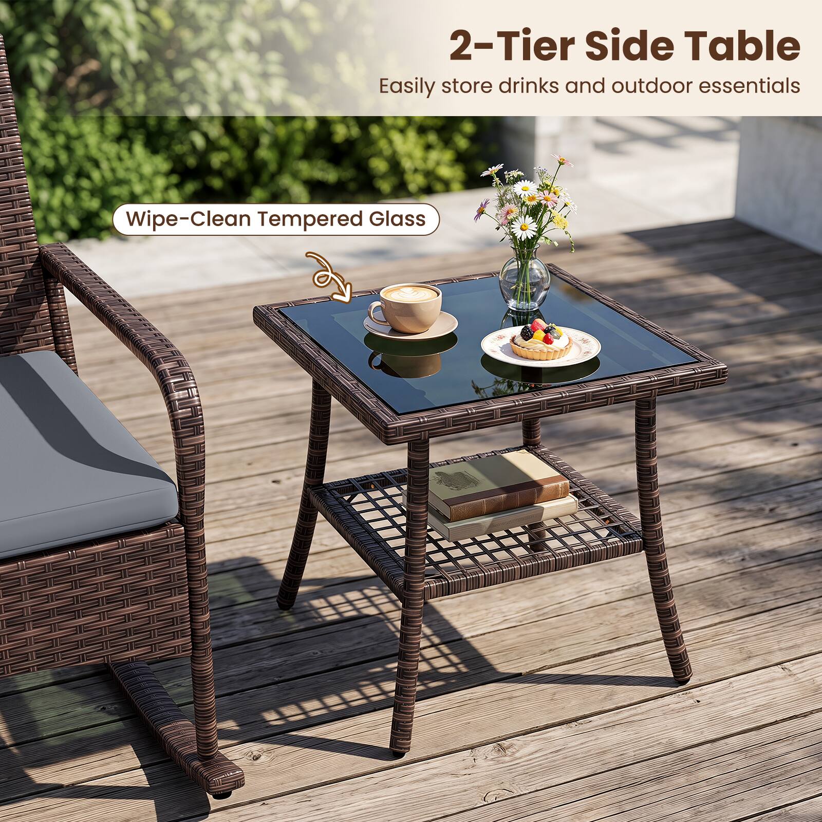 2-Tier Side Table  
Easily store drinks and outdoor essentials  
Wipe-Clean Tempered Glass
