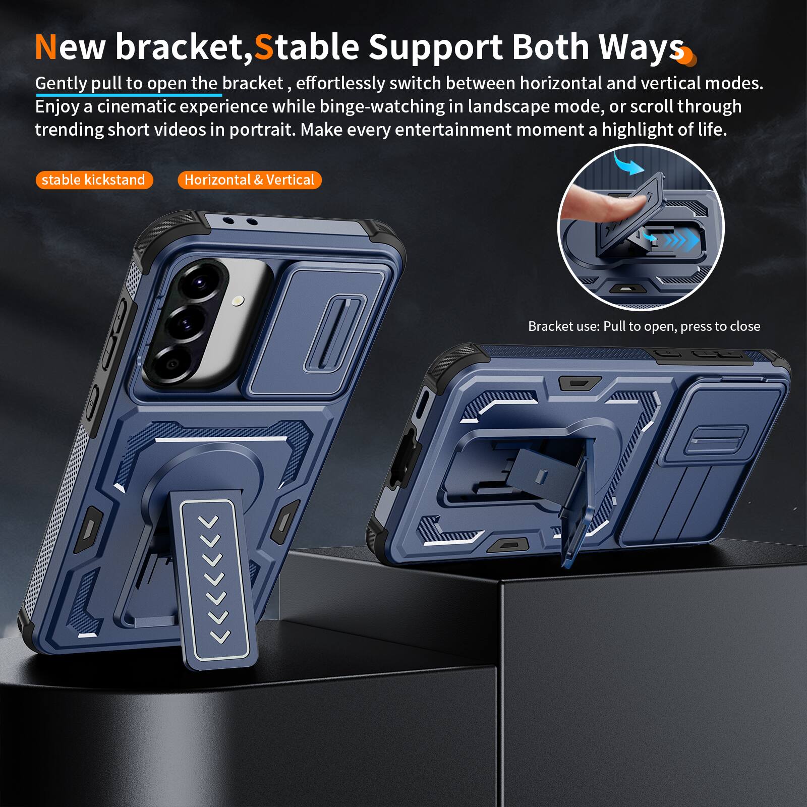 New bracket, Stable Support Both Ways

Gently pull to open the bracket, effortlessly switch between horizontal and vertical modes. Enjoy a cinematic experience while binge-watching in landscape mode, or scroll through trending short videos in portrait. Make every entertainment moment a highlight of life.

stable kickstand
Horizontal & Vertical

Bracket use: Pull to open, press to close