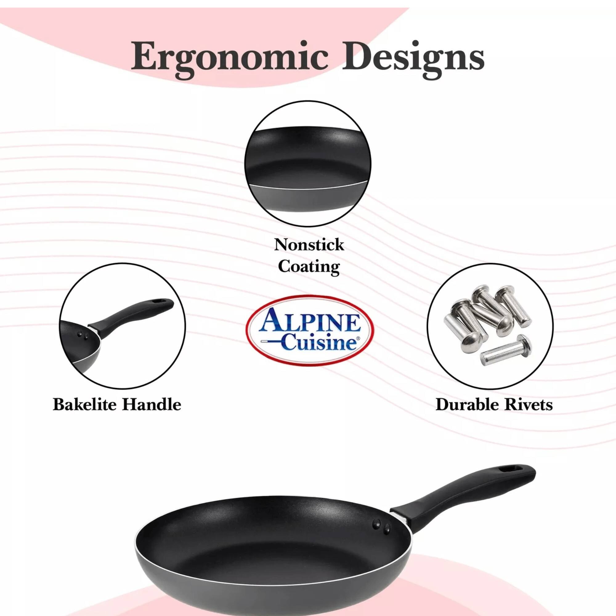 Ergonomic Designs

- Nonstick Coating
- Bakelite Handle
- Durable Rivets

ALPINE Cuisine
