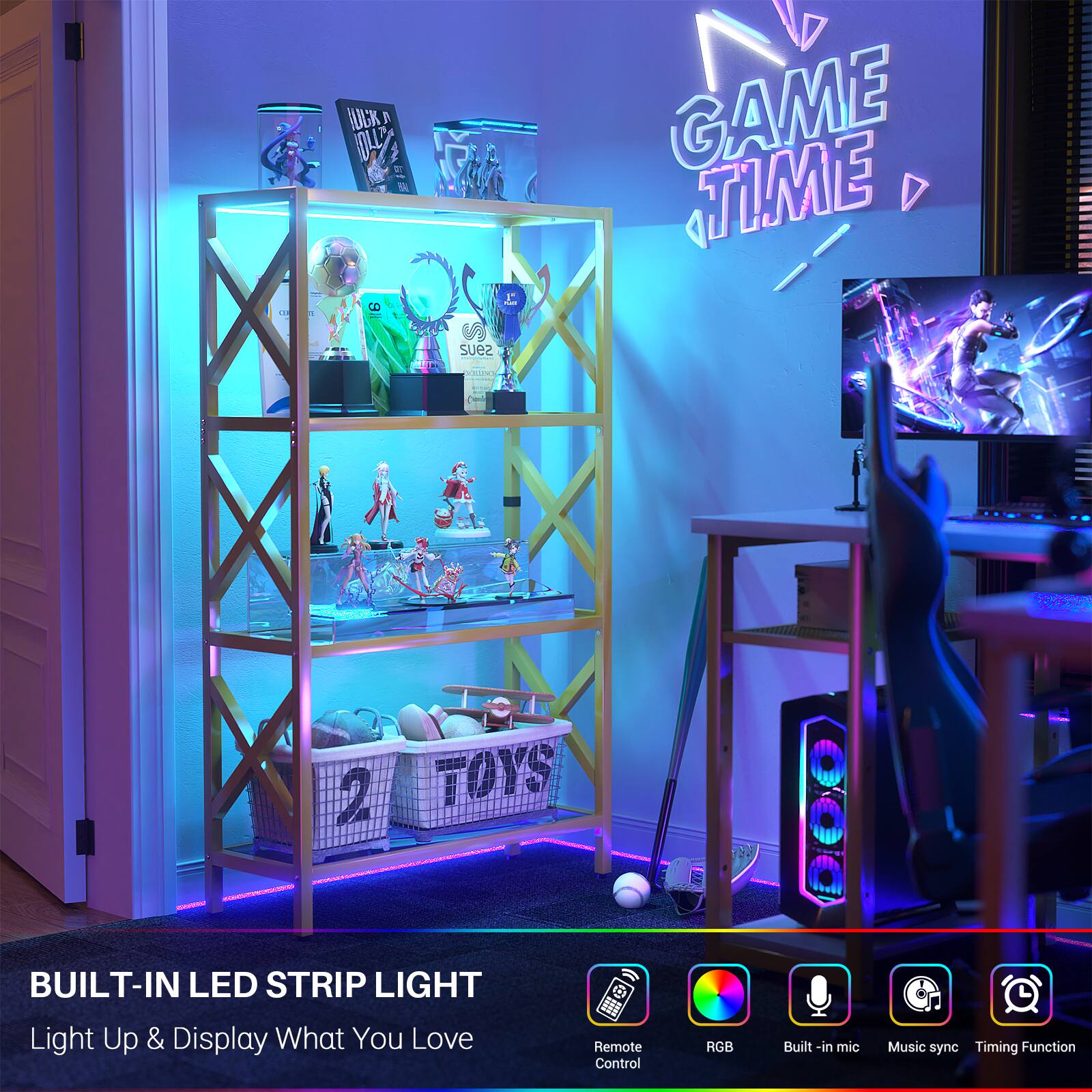 - 4 BUGK A 1OL 6 GAME TIME
- 2 TOYS BUILT-IN LED STRIP LIGHT Light Up & Display What You Love
- Remote Control
- RGB
- Built-in mic
- Music sync
- Timing Function