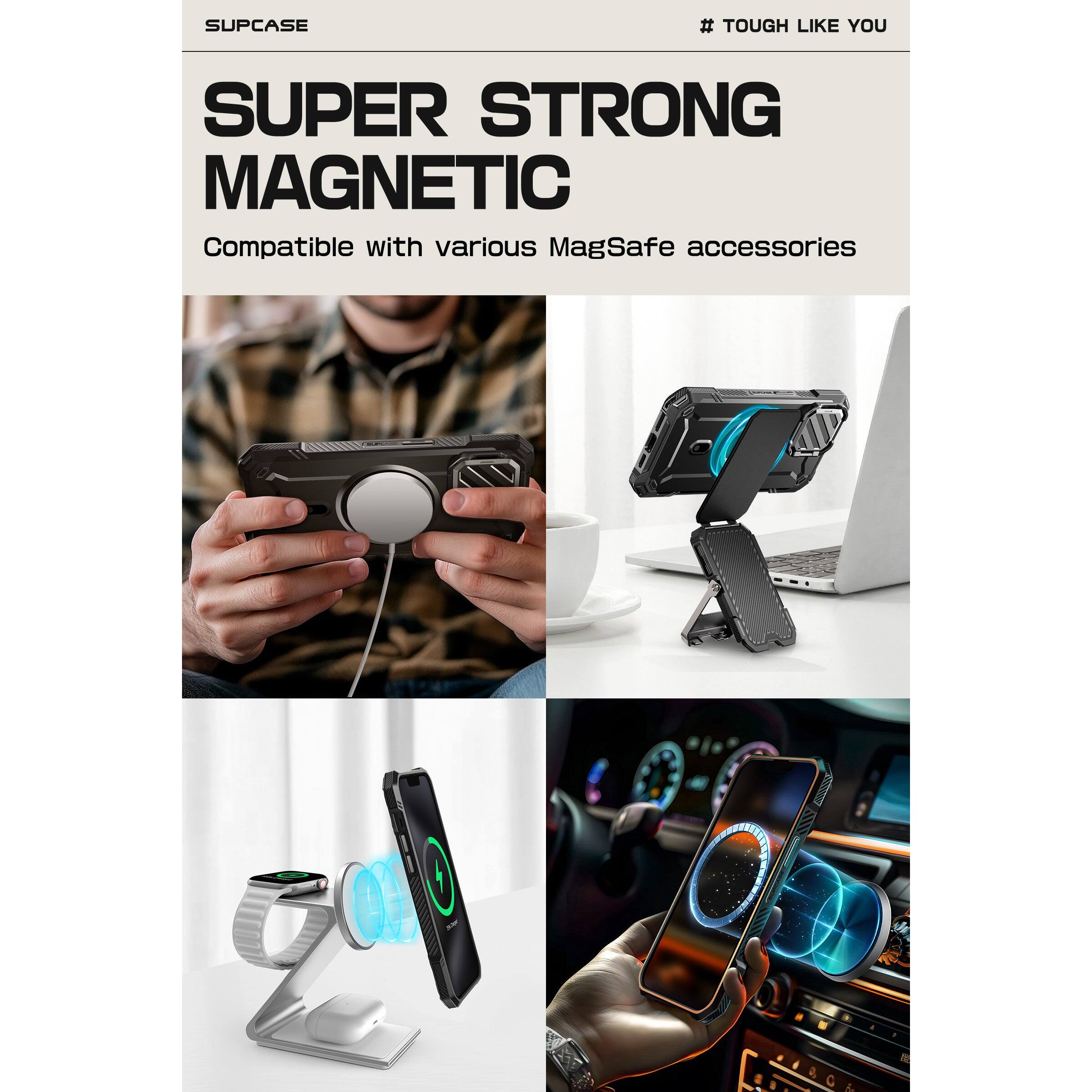 SUPCASE  
# TOUGH LIKE YOU  

SUPER STRONG  
MAGNETIC  

Compatible with various MagSafe accessories