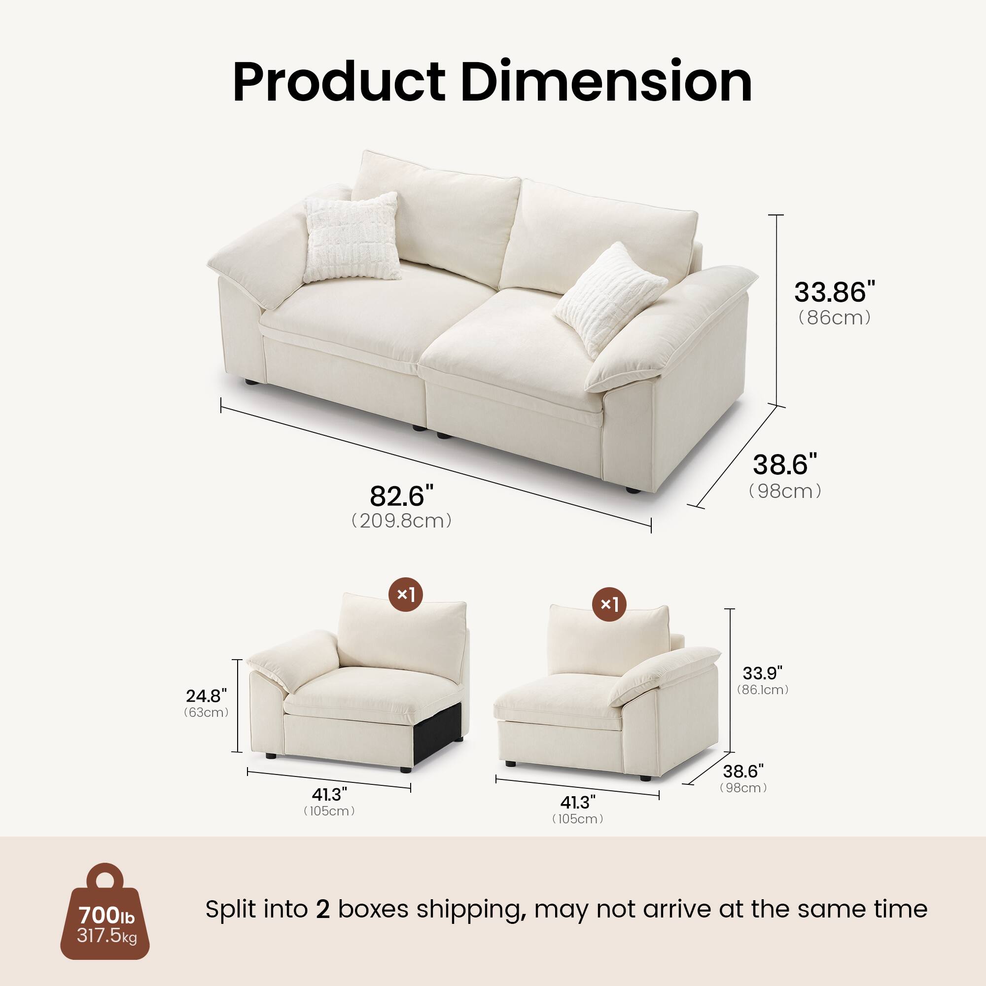 Product Dimension

- 33.86" (86cm)
- 82.6" (209.8cm)
- 38.6" (98cm) x1
- 24.8" (63cm)
- 33.9" (86.1cm)
- 41.3" (105cm)
- 41.3" (105cm)
- 38.6" (98cm)

Weight: 700lb (317.5kg)

Split into 2 boxes shipping, may not arrive at the same time
