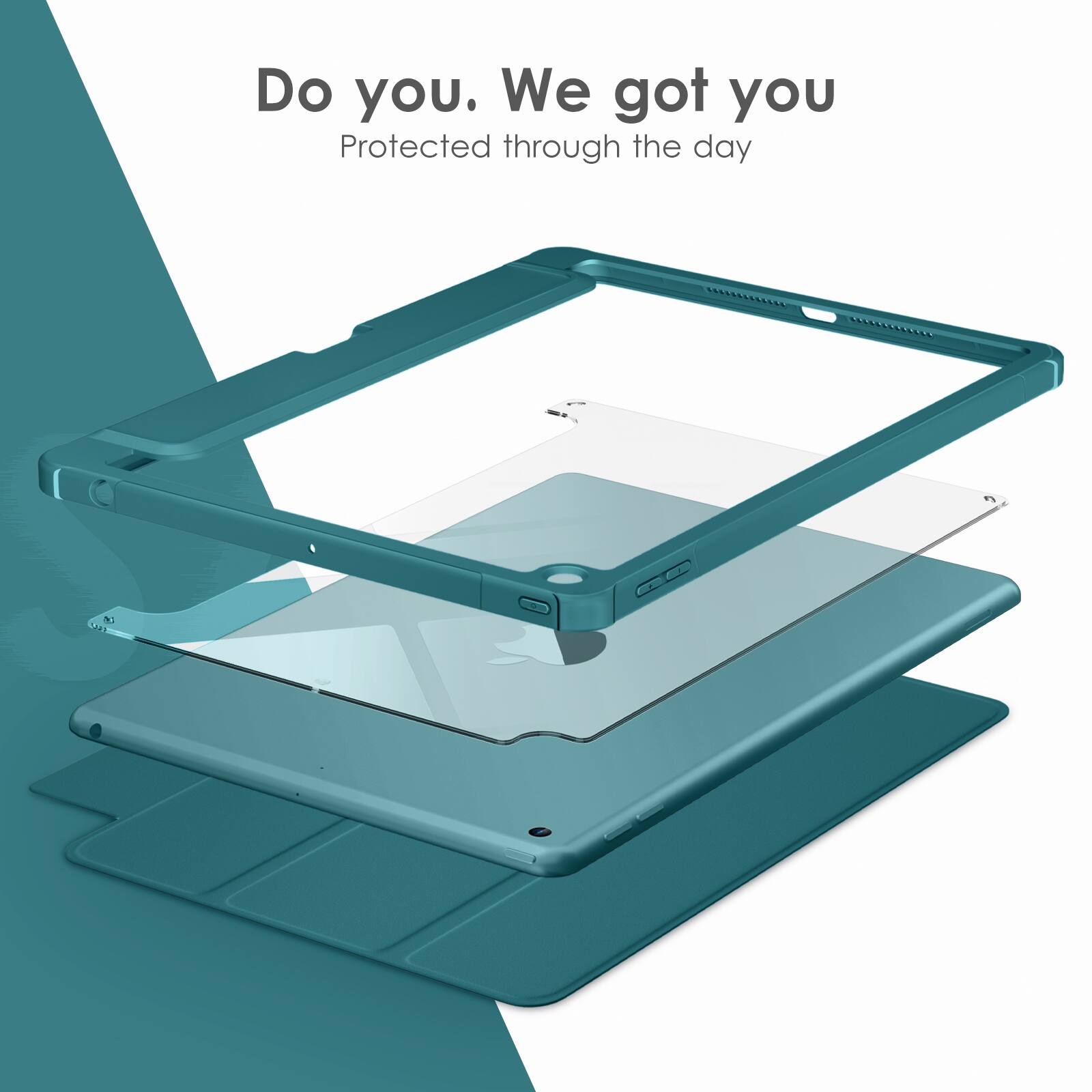 Do you. We got you  
Protected through the day