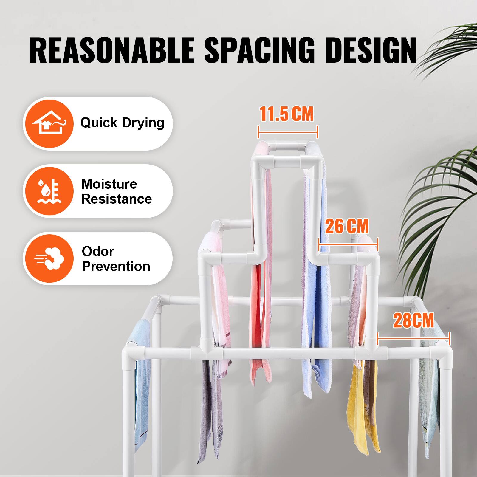 REASONABLE SPACING DESIGN

- Quick Drying
- Moisture Resistance
- Odor Prevention

11.5 CM  
26 CM  
28 CM