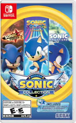NINTENDO SWITCH™
SONIC COLORS ULTIMATE
SONIC FORCES
SONIC FRONTIERS
MODERN SONIC COLLECTION
EVERYONE to EVERYONE 10+
ENFANTS et ADULTES à ENFANTS et ADULTES 10+
E-E 10+
ESRB esrb.org
35th ANNIVERSARY
INCLUDES 35TH ANNIVERSARY LOGO PATCH & REVERSIBLE COVERSHEET!
CONTIENT L'ECUSSON DU LOGO ET LA JAQUETTE REVERSIBLE DU 35e ANNIVERSAIRE!
SEGA - E10+ (Everyone 10+)
