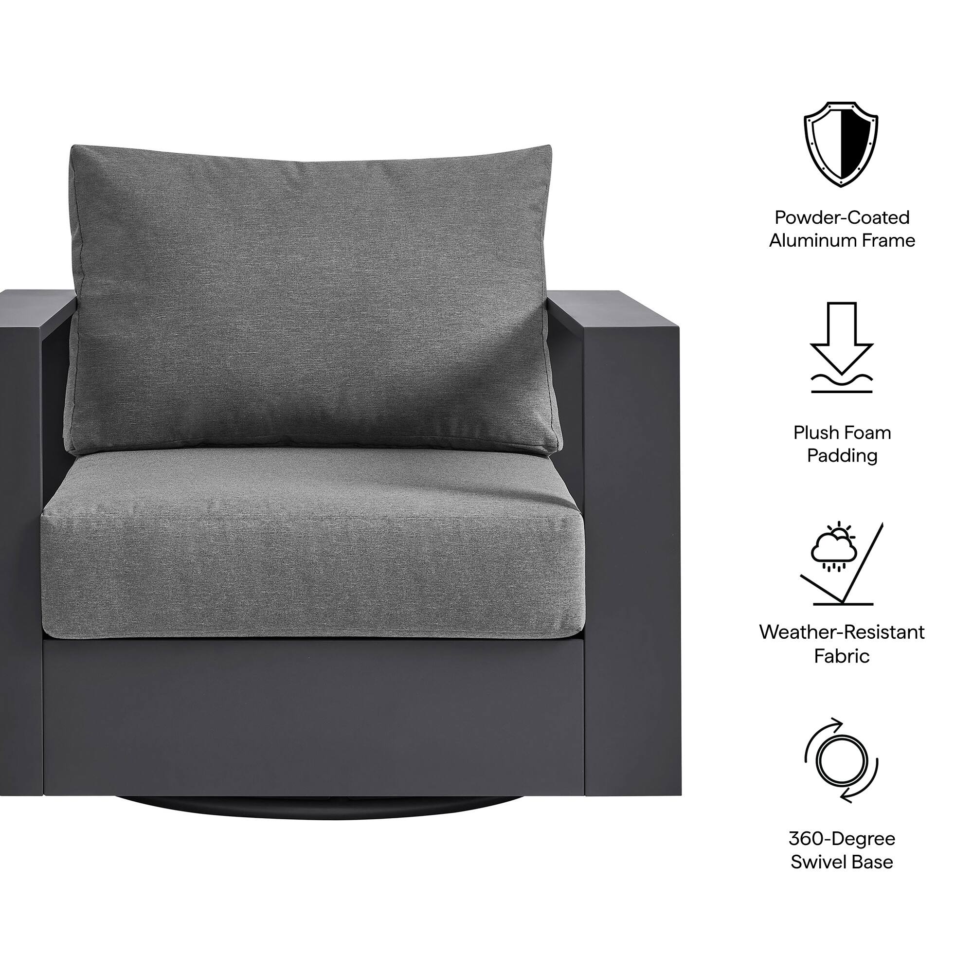 Powder-Coated Aluminum Frame  
Plush Foam Padding  
Weather-Resistant Fabric  
360-Degree Swivel Base