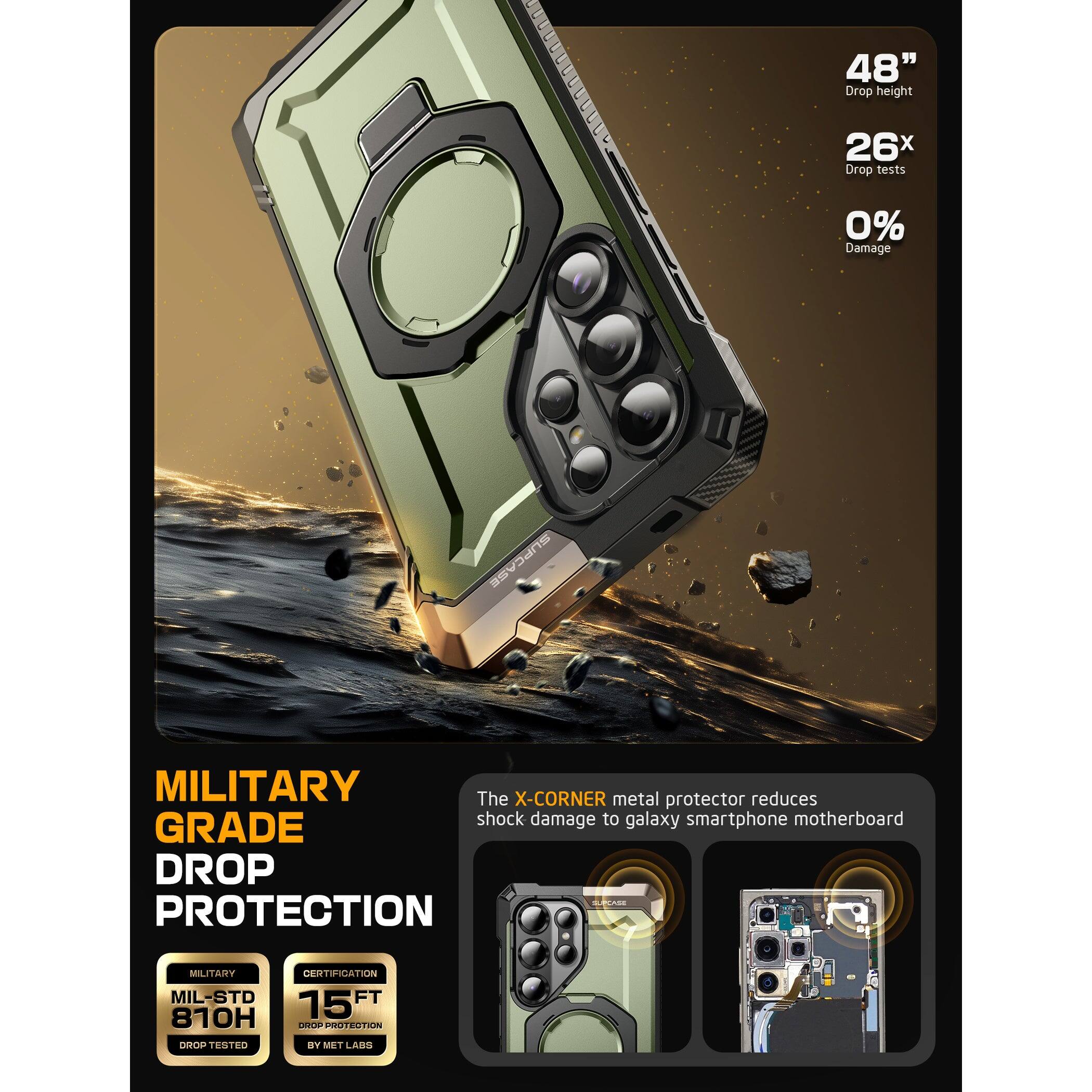 48" Drop height  
26x Drop tests  
0% Damage  

MILITARY GRADE DROP PROTECTION  

The X-CORNER metal protector reduces shock damage to galaxy smartphone motherboard  

MILITARY  
MIL-STD 810H  
DROP TESTED  

CERTIFICATION  
15 FT  
DROP PROTECTION  
BY MET LABS