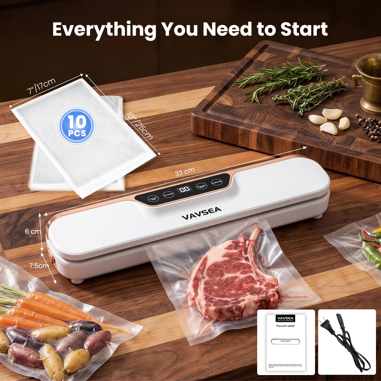 Everything You Need to Start

7" 17cm
10 PCS
10 1/25cm
33 cm
6 cm
7.5cm

VAVSEA