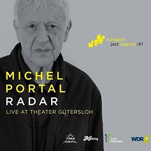 European Jazz Legends /07  
Michel Portal  
Radar  
Live at Theater Gutersloh  
Jazzthing  
Stadt Gutersloh  
WDR 3