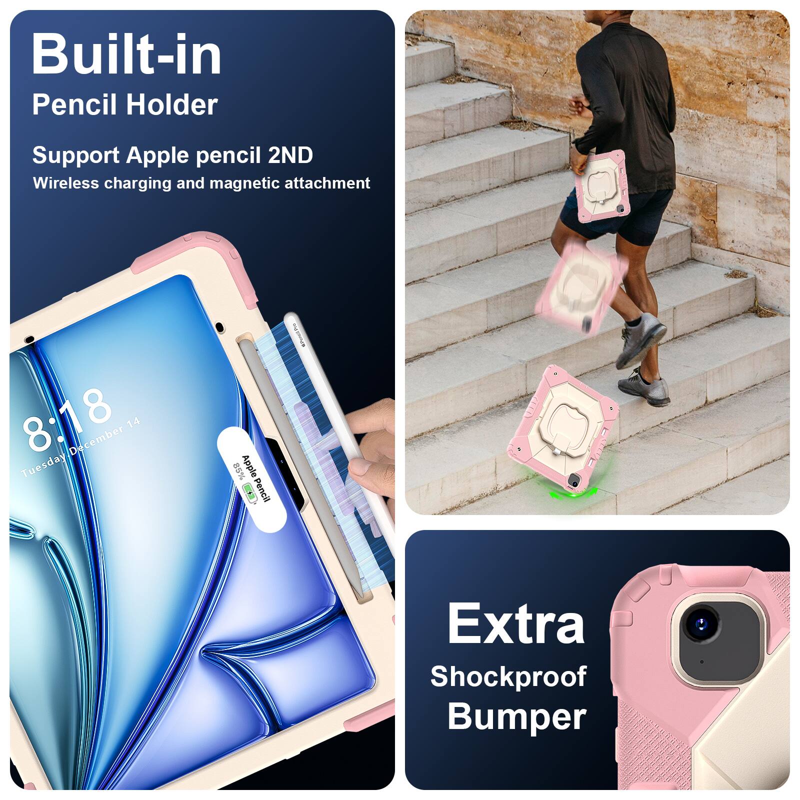 Built-in Pencil Holder  
Support Apple pencil 2ND  
Wireless charging and magnetic attachment  

8:18  
Tuesday, December 14  

Extra Shockproof Bumper