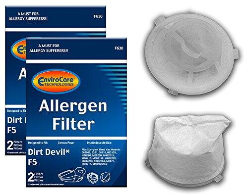 A MUST FOR ALLERGY SUFFERERS!!  
F630  

EnviroCare TECHNOLOGIES  

Allergen Filter  

Designed to Fit:  
Dirt Devil*  
F5  

2 Filters  
Filtros  
Filtres  

Designed to Fit:  
Concass Pour:  
Diseñado a Medida:  
Tipos: Escobas Rond Yac Modelc  
FICC Rand Yac Modelc  
08.2000 8291, 08210 00215K, HOP000  
ME8200 M35201X MS8210 082154 MEEZZ0X  
F5 MBR225X MORE ME471, M987IX SE20005ACO  

2 Filters  
Filtros  
Filtres