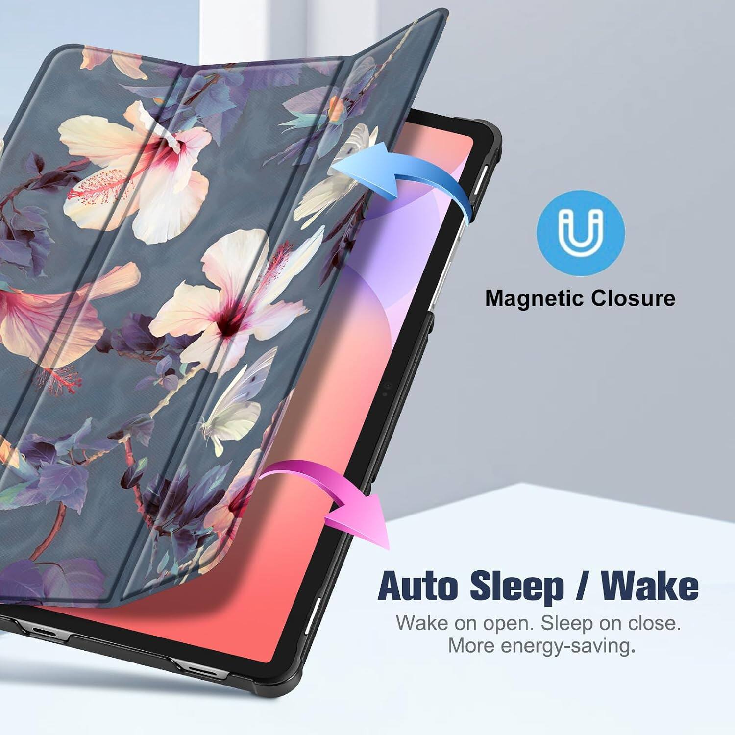 Magnetic Closure

Auto Sleep / Wake
Wake on open. Sleep on close. More energy-saving.