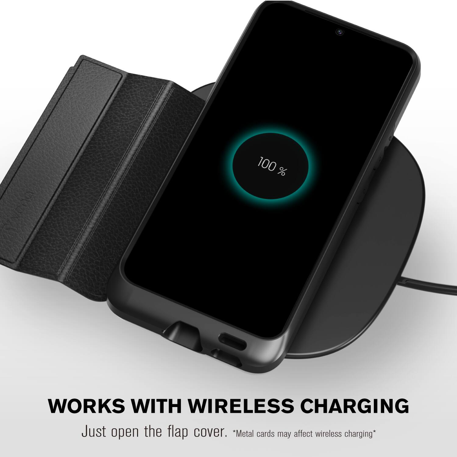 WORKS WITH WIRELESS CHARGING
Just open the flap cover.
*Metal cards may affect wireless charging*