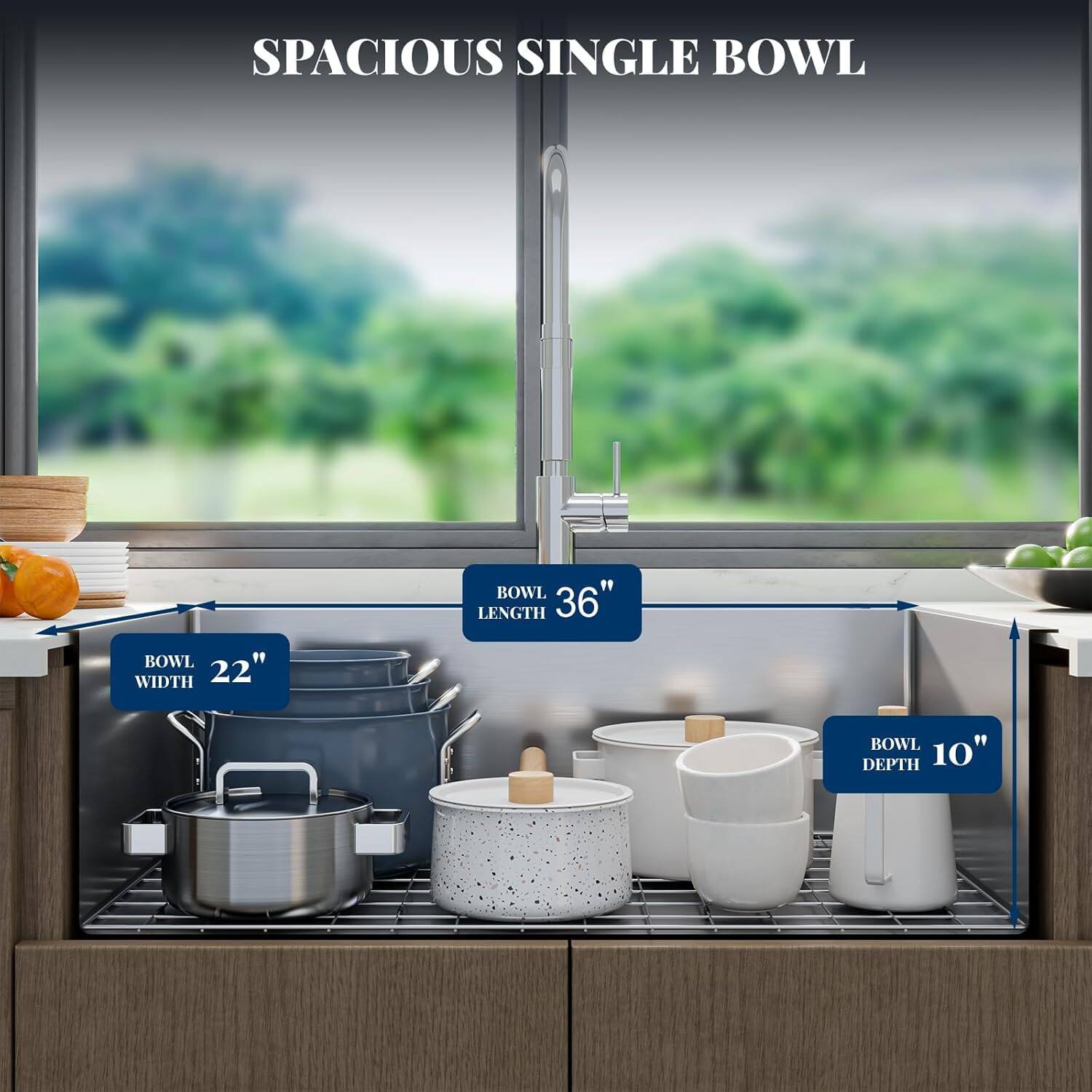 SPACIOUS SINGLE BOWL

- BOWL WIDTH: 22"
- BOWL LENGTH: 36"
- BOWL DEPTH: 10"