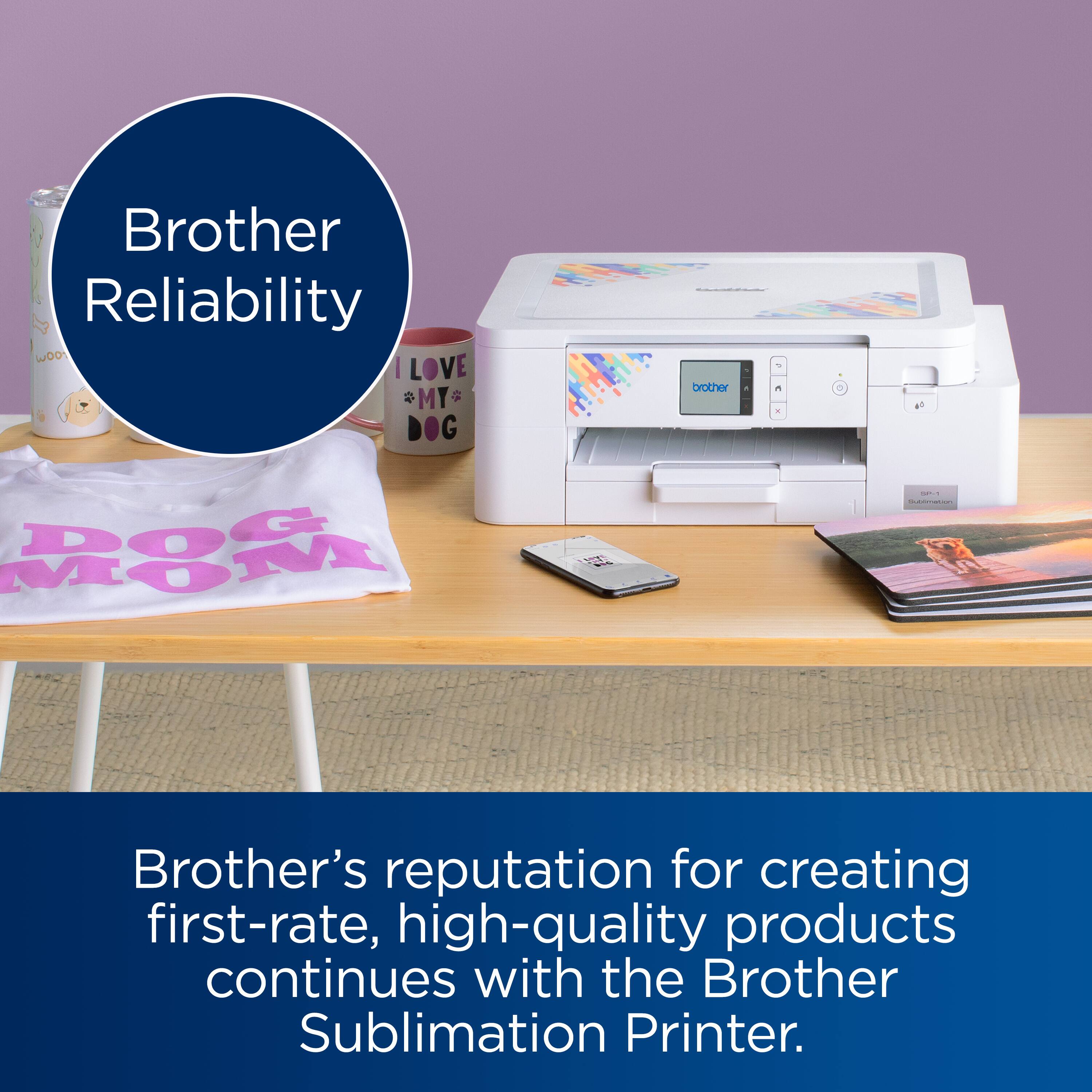 Brother Reliability

Brother’s reputation for creating first-rate, high-quality products continues with the Brother Sublimation Printer.