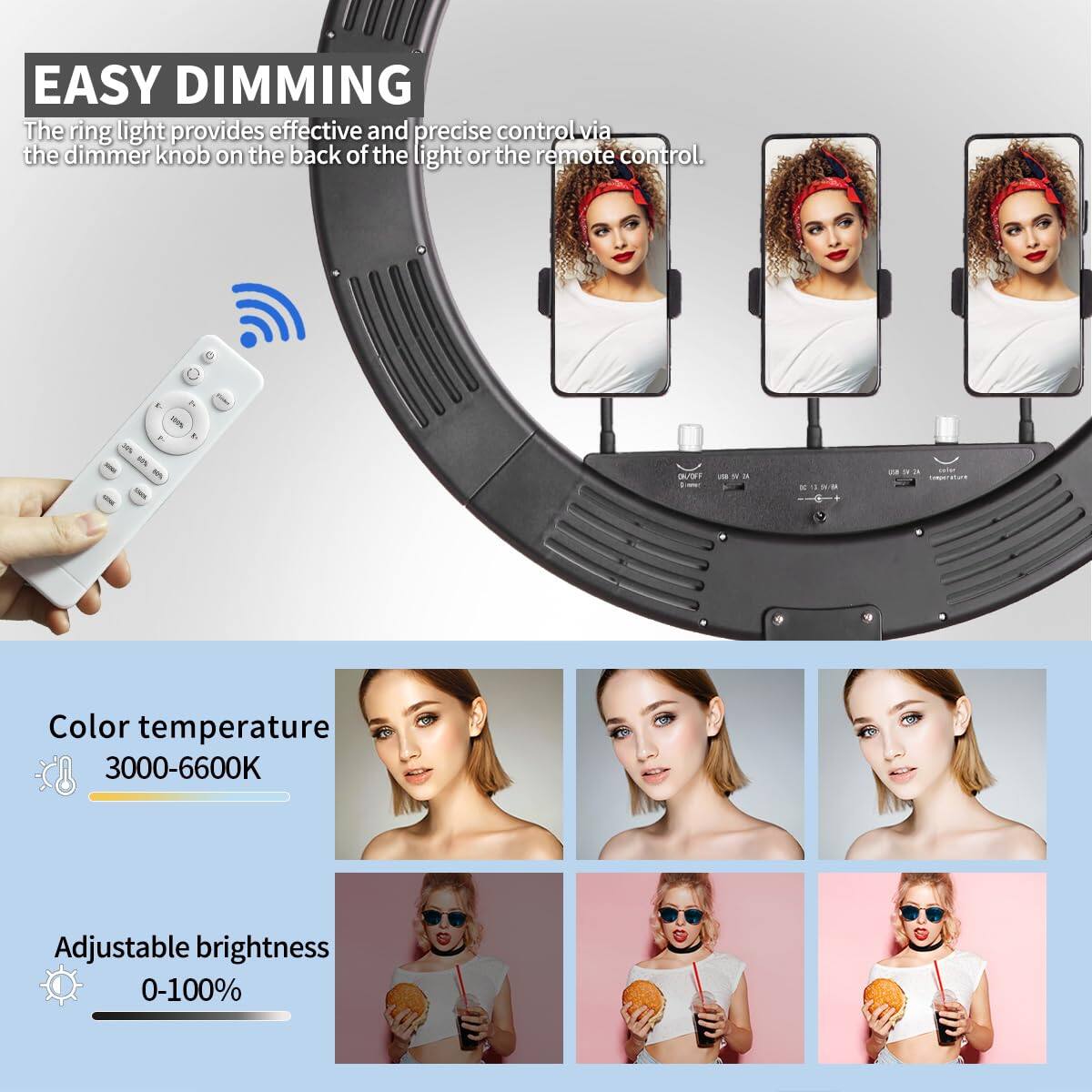 **EASY DIMMING**

The ring light provides effective and precise control via the dimmer knob on the back of the light or the remote control.

**Color temperature**
3000-6600K

**Adjustable brightness**
0-100%