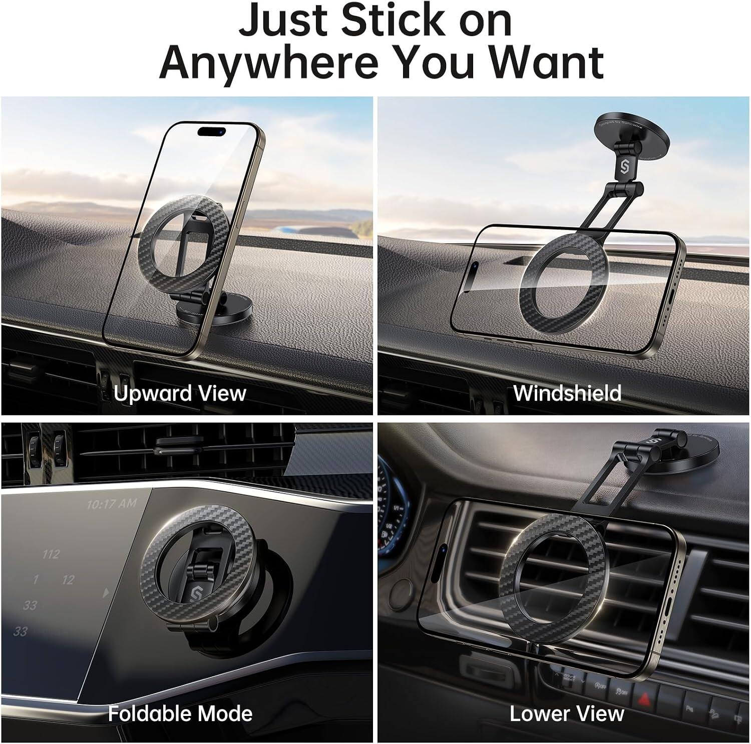 Just Stick on Anywhere You Want

Upward View

Windshield

Foldable Mode

Lower View